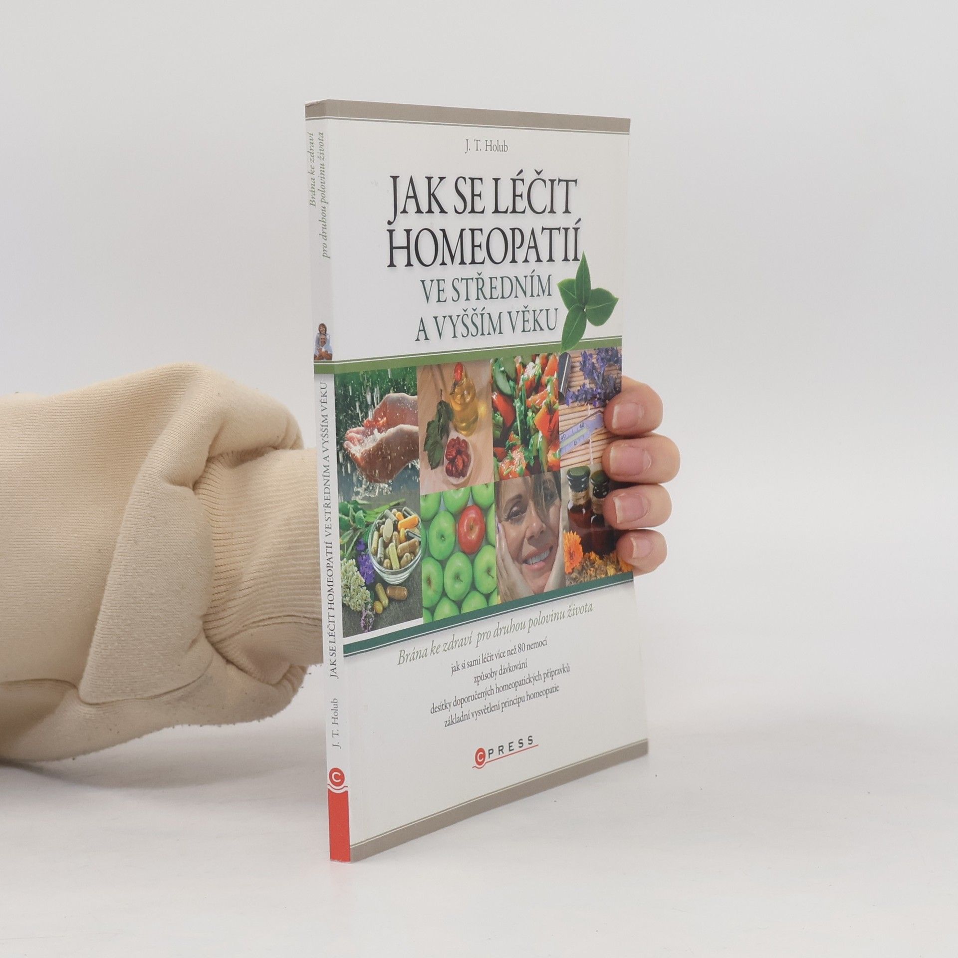 J. T. Holub Jak se léčit homeopatií ve středním a vyšším věku