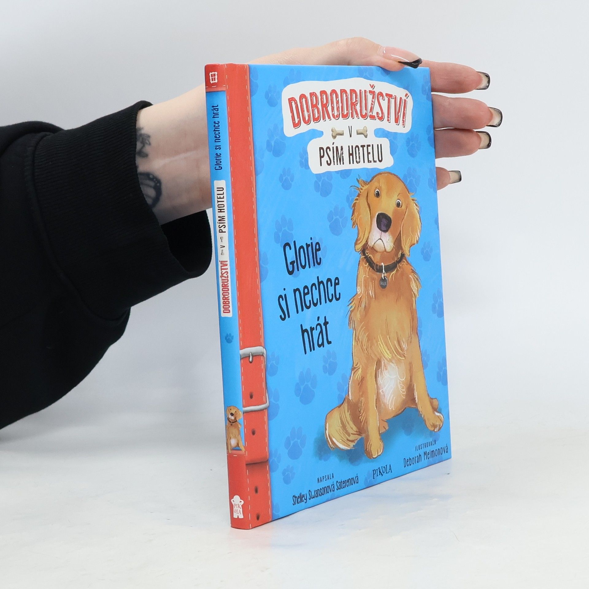 Shelley Swanson Sateren Glorie si nechce hrát. Dobrodružství v psím hotelu