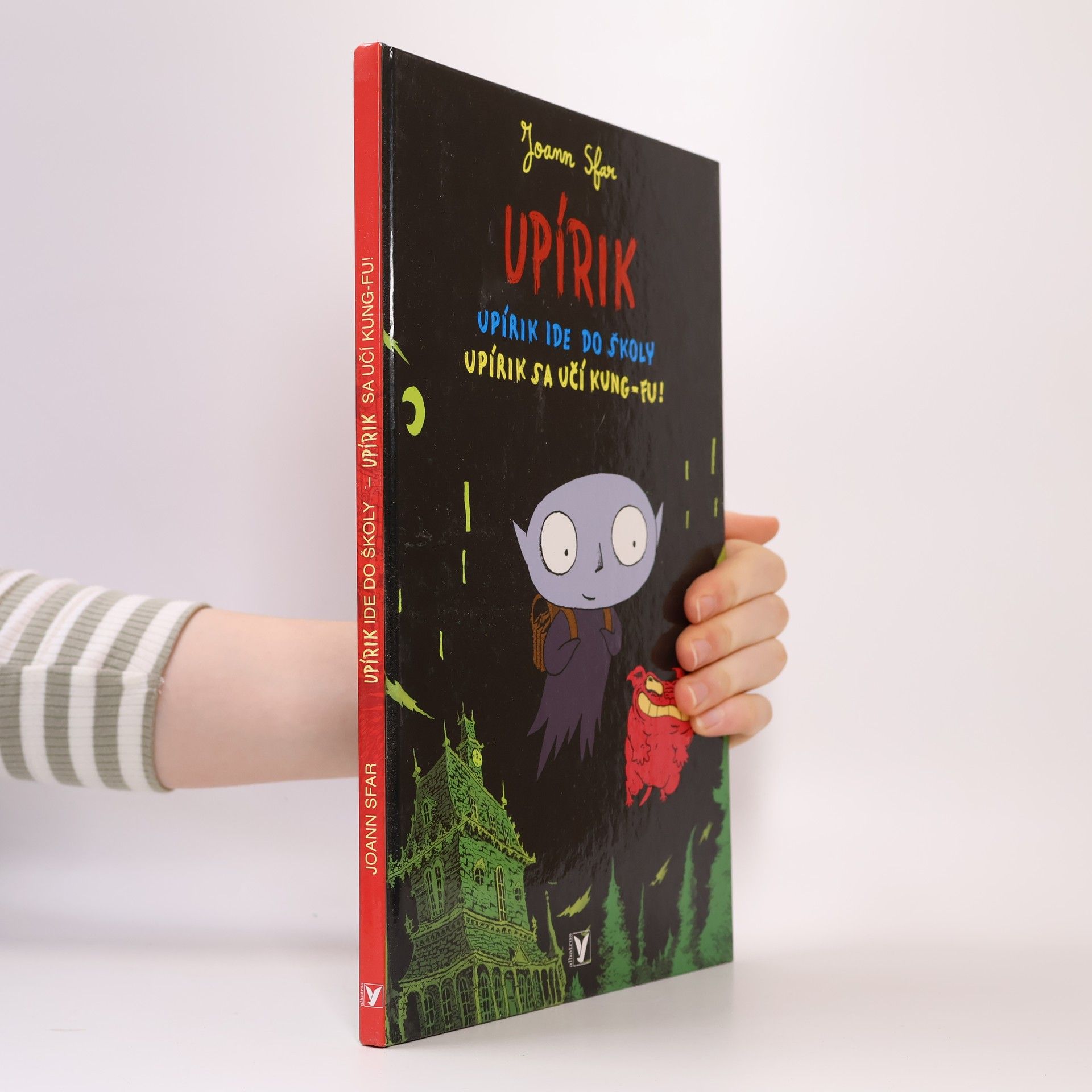 Joann Sfar Upírik ide do školy ; Upírik sa učí kung-fu!