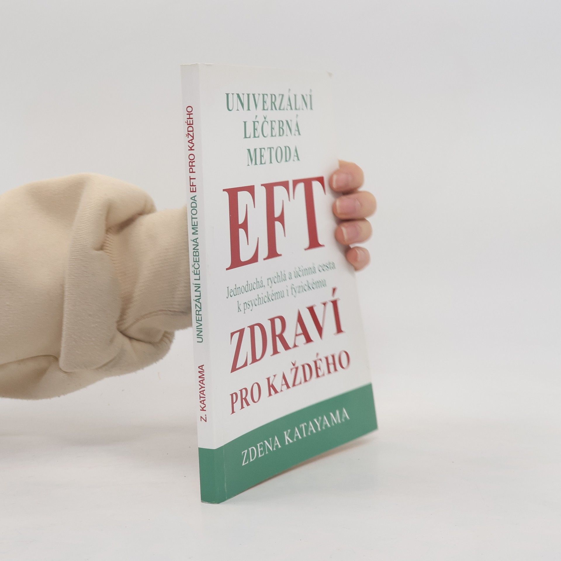 Zdena Katayama Univerzální léčebná metoda EFT