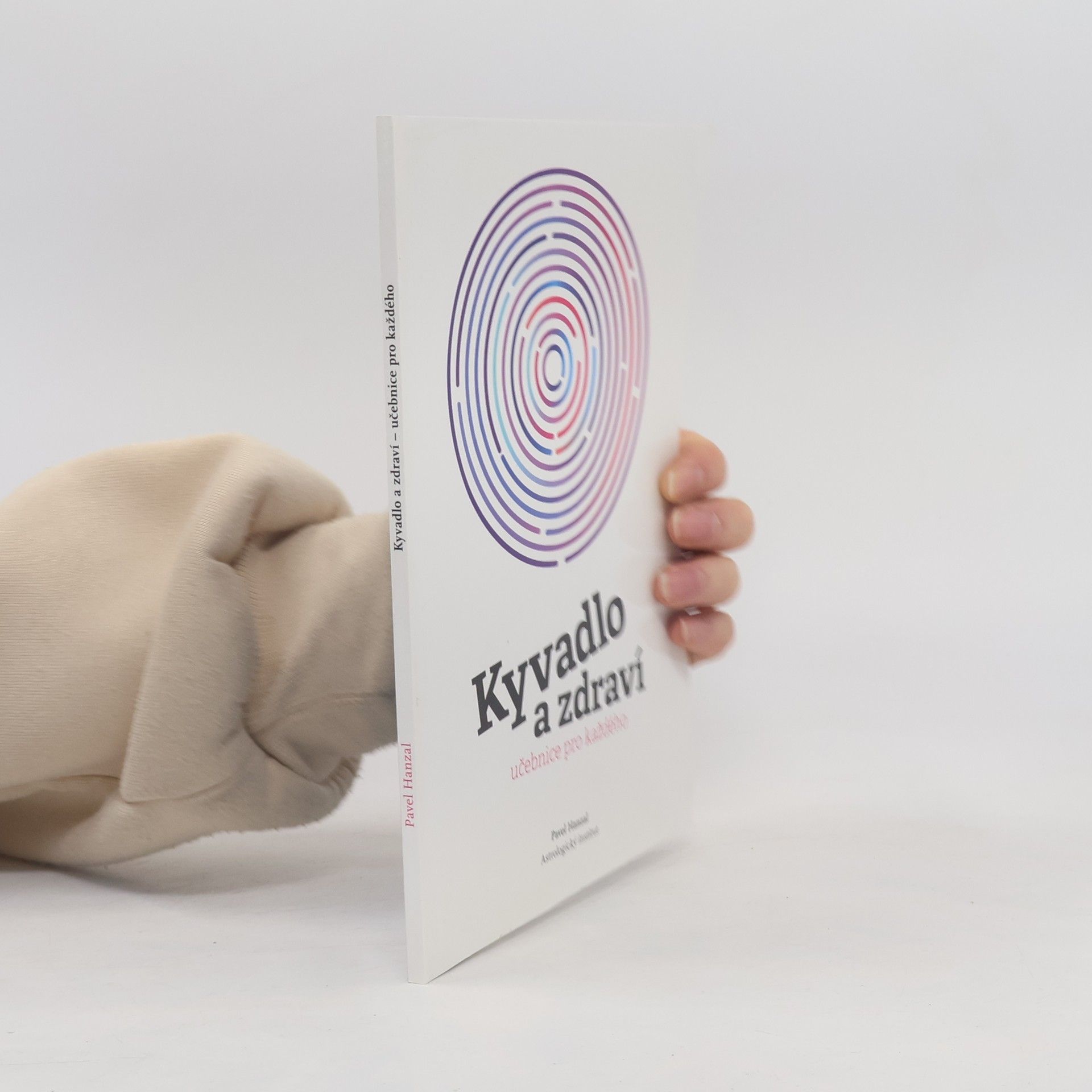 Pavel Hanzal Kyvadlo a zdraví