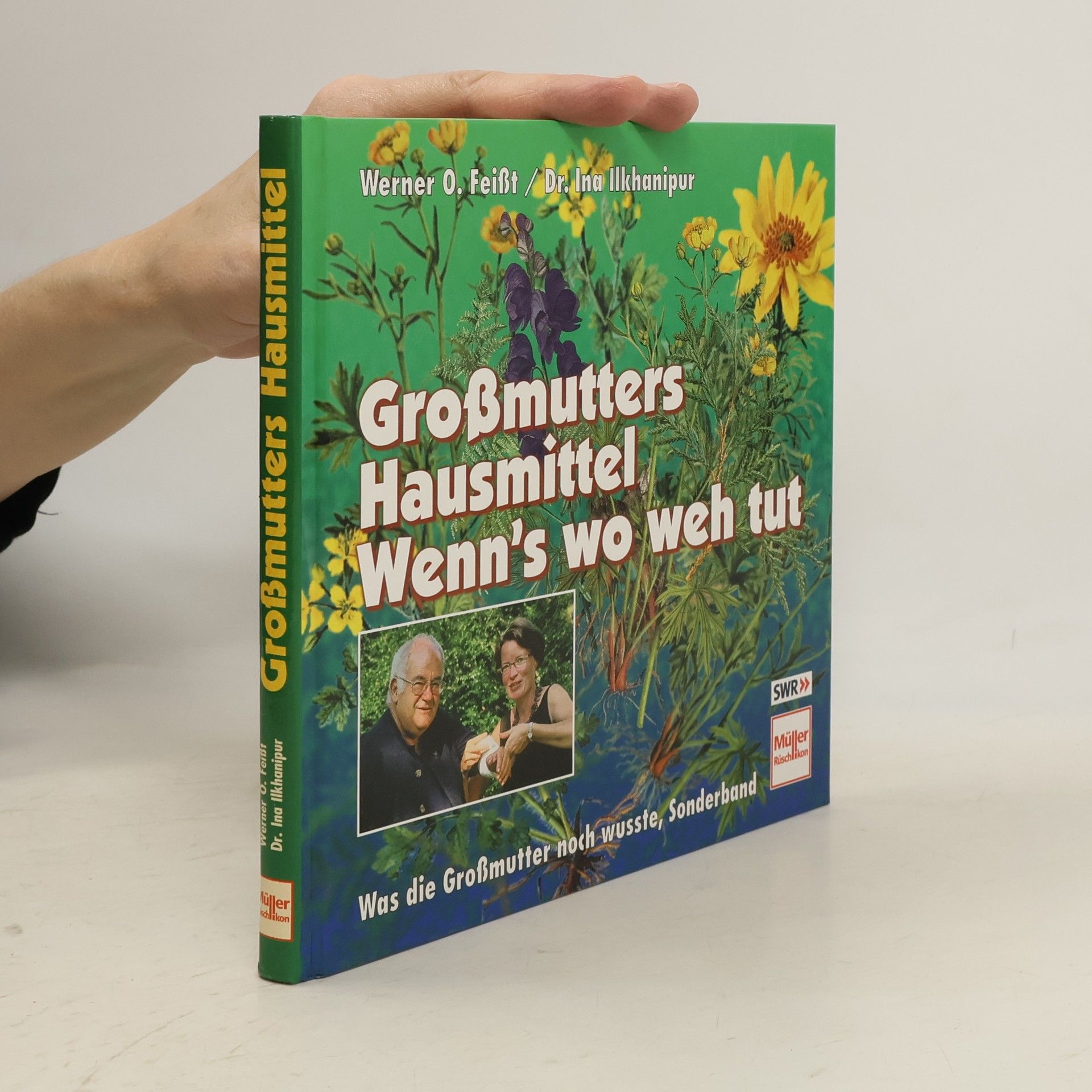 Werner O. Feißt Großmutters Hausmittel wenn's wo weh tut