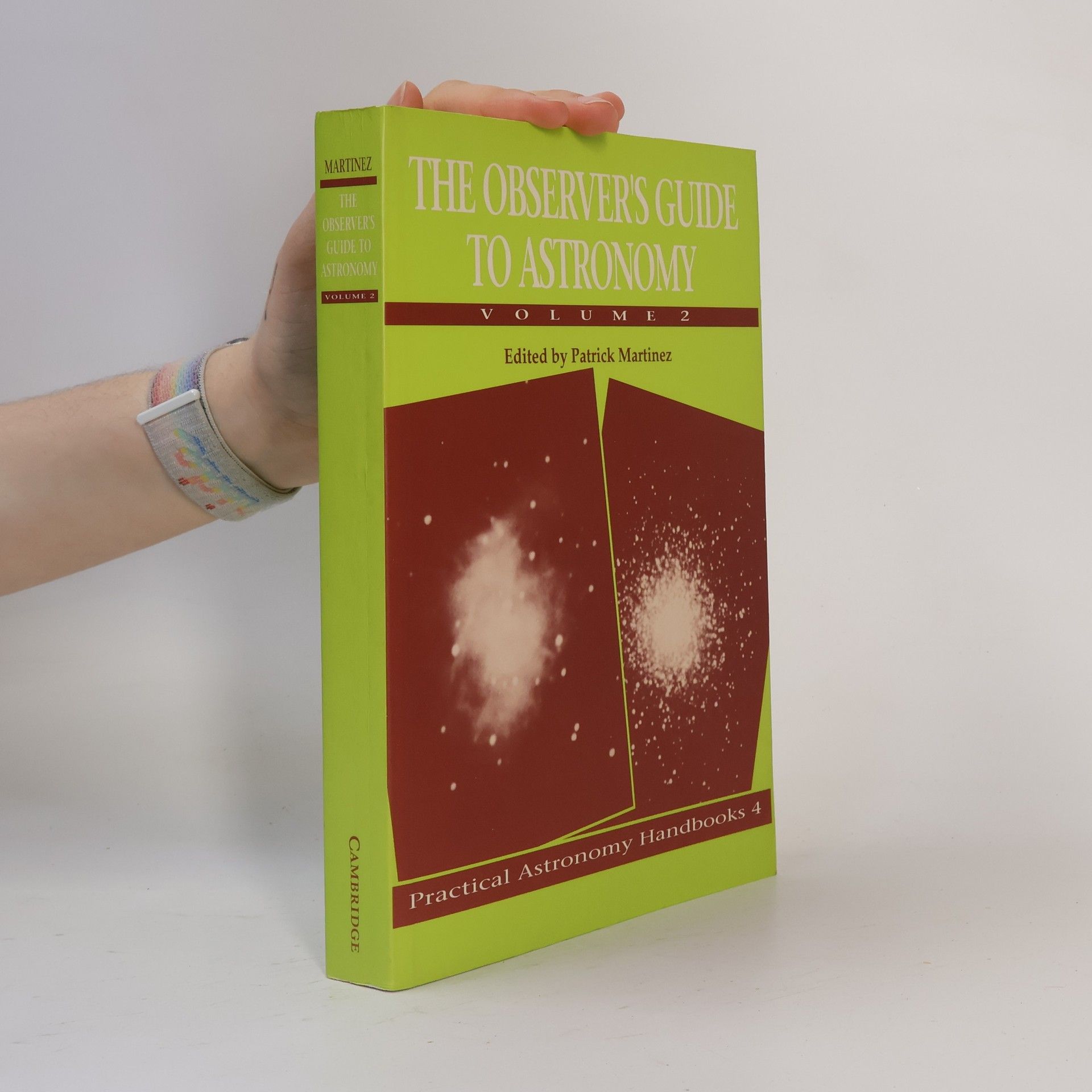 Patrick Martinez Practical Astronomy Handbooks - 2: The Observer's Guide to Astronomy