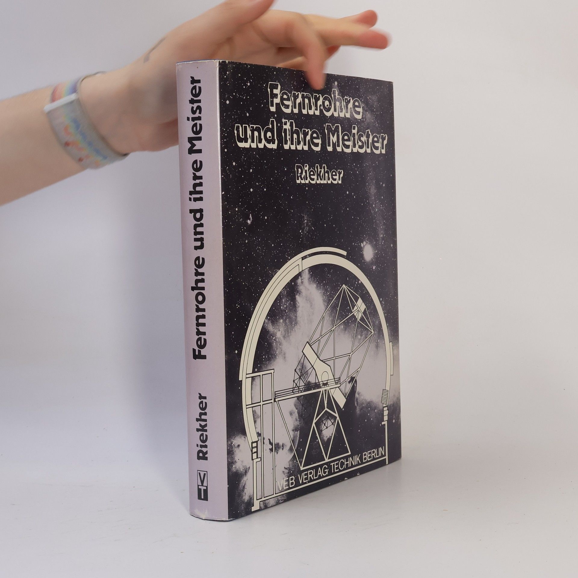 Rolf Riekher Fernrohre und ihre Meister