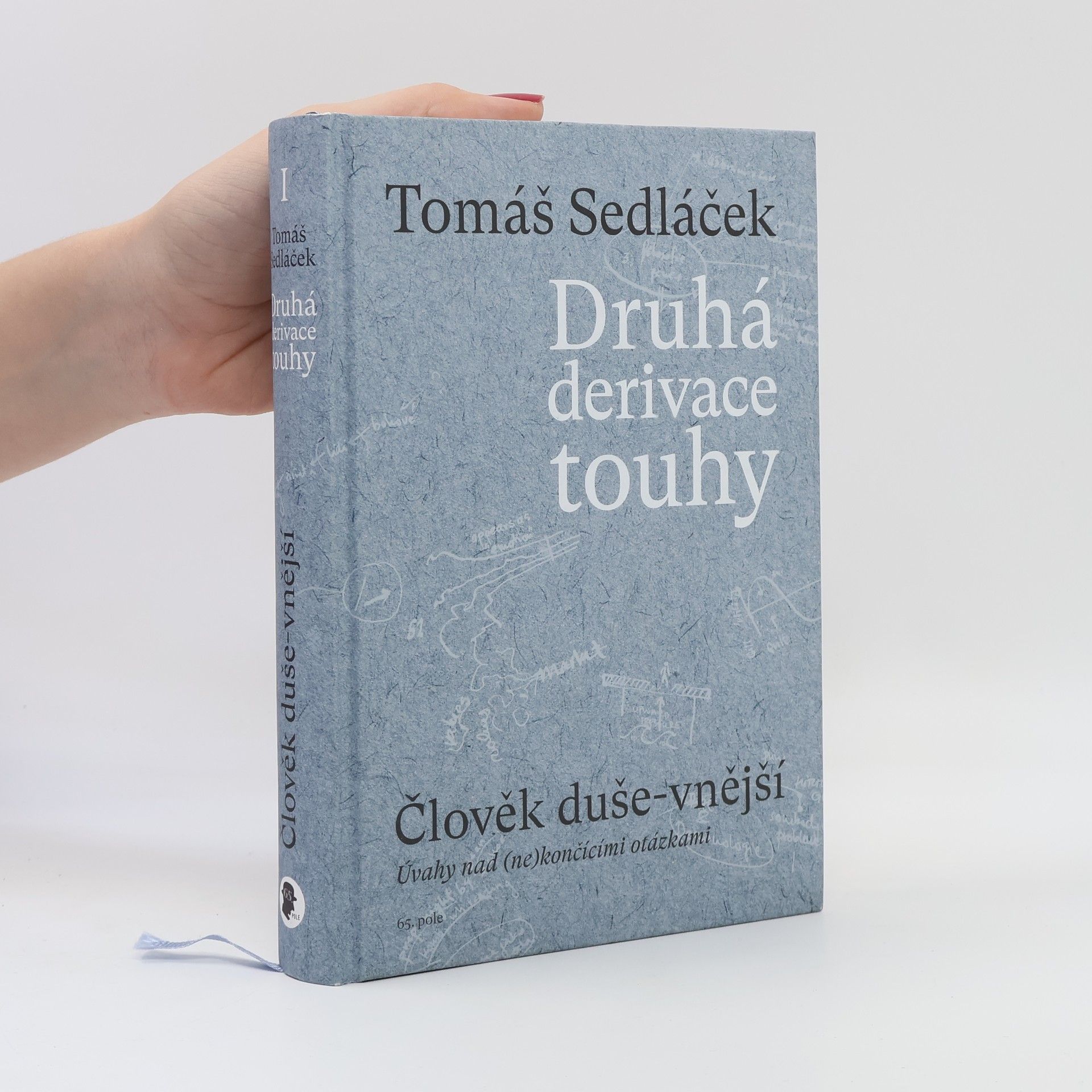 Tomáš Sedláček Druhá derivace touhy. Člověk duše-vnější