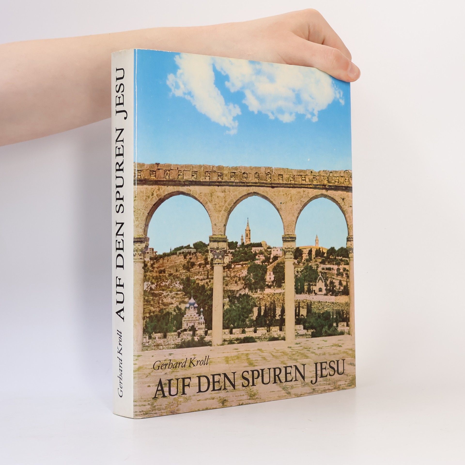 Gerhard Kroll Auf den Spuren Jesu