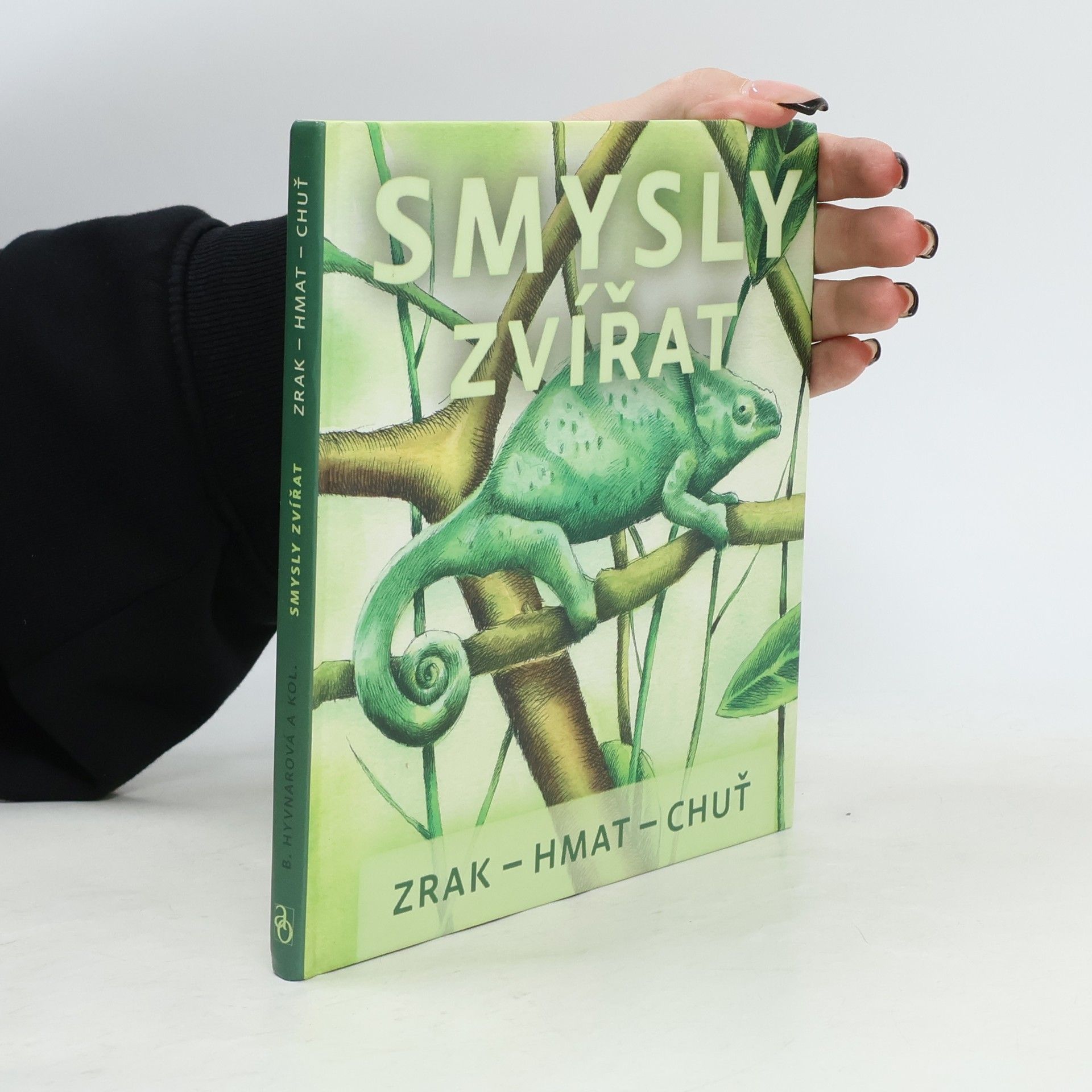 Bronislava Hyvnarová Smysly zvířat : [zrak, hmat, chuť