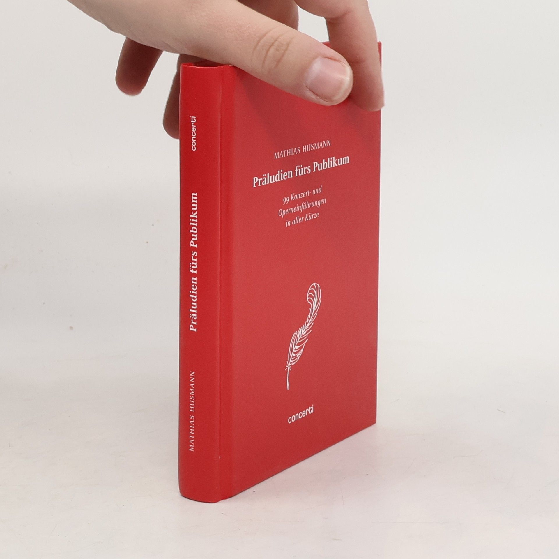 Mathias Husmann 99 Konzert- und Operneinführungen in aller Kürze