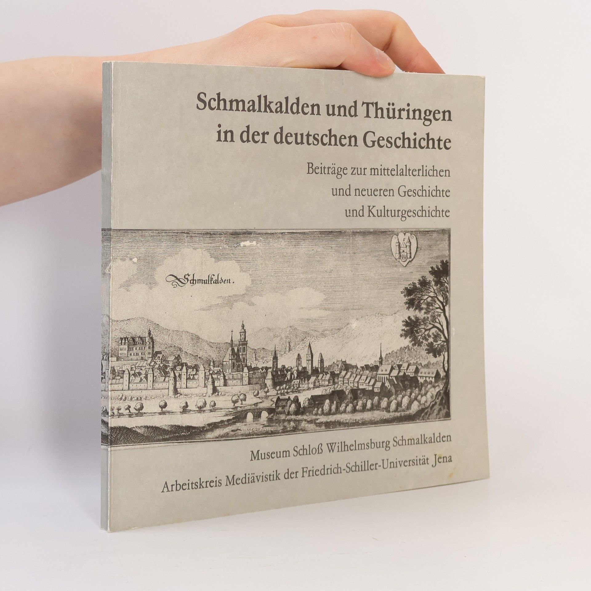 Kolektiv autorů Schmalkalden and Thuringia in der deutschen Geschichte