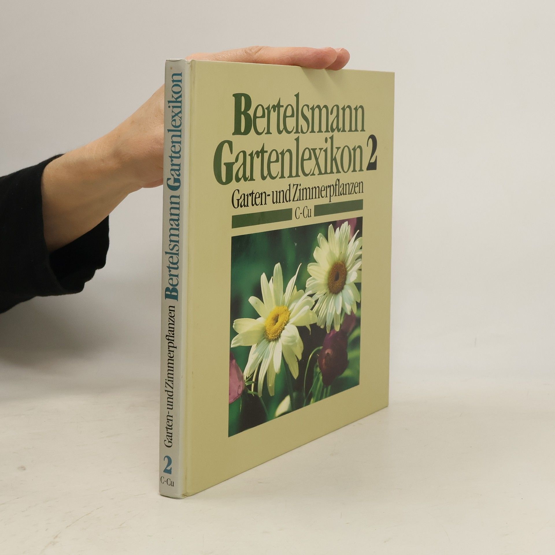 Autorenkollektiv Bertelsmann Gartenlexikon 2 - Garten- und Zimmerpflanzen C-Cu
