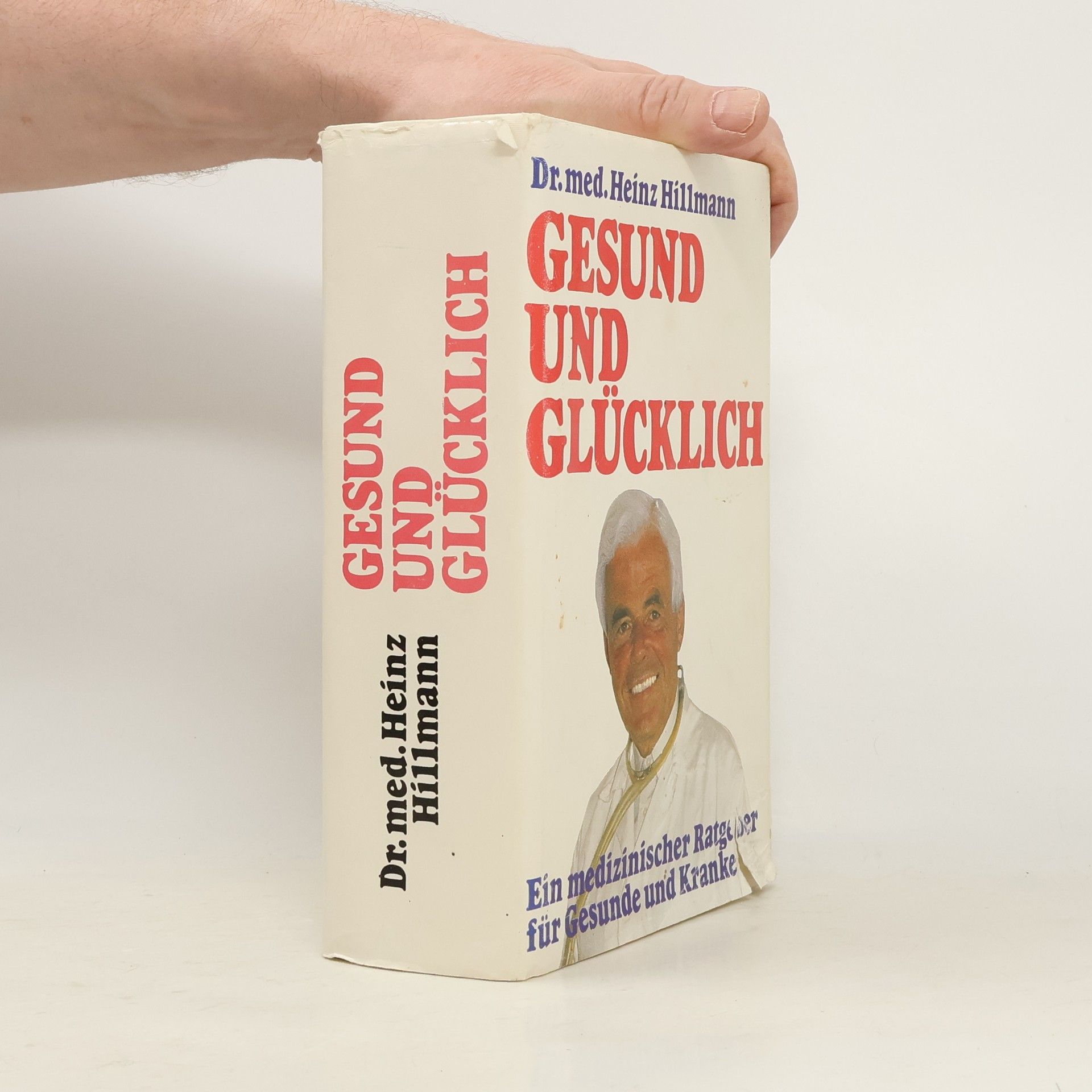 Heinz Hillmann Gesund und Glücklich