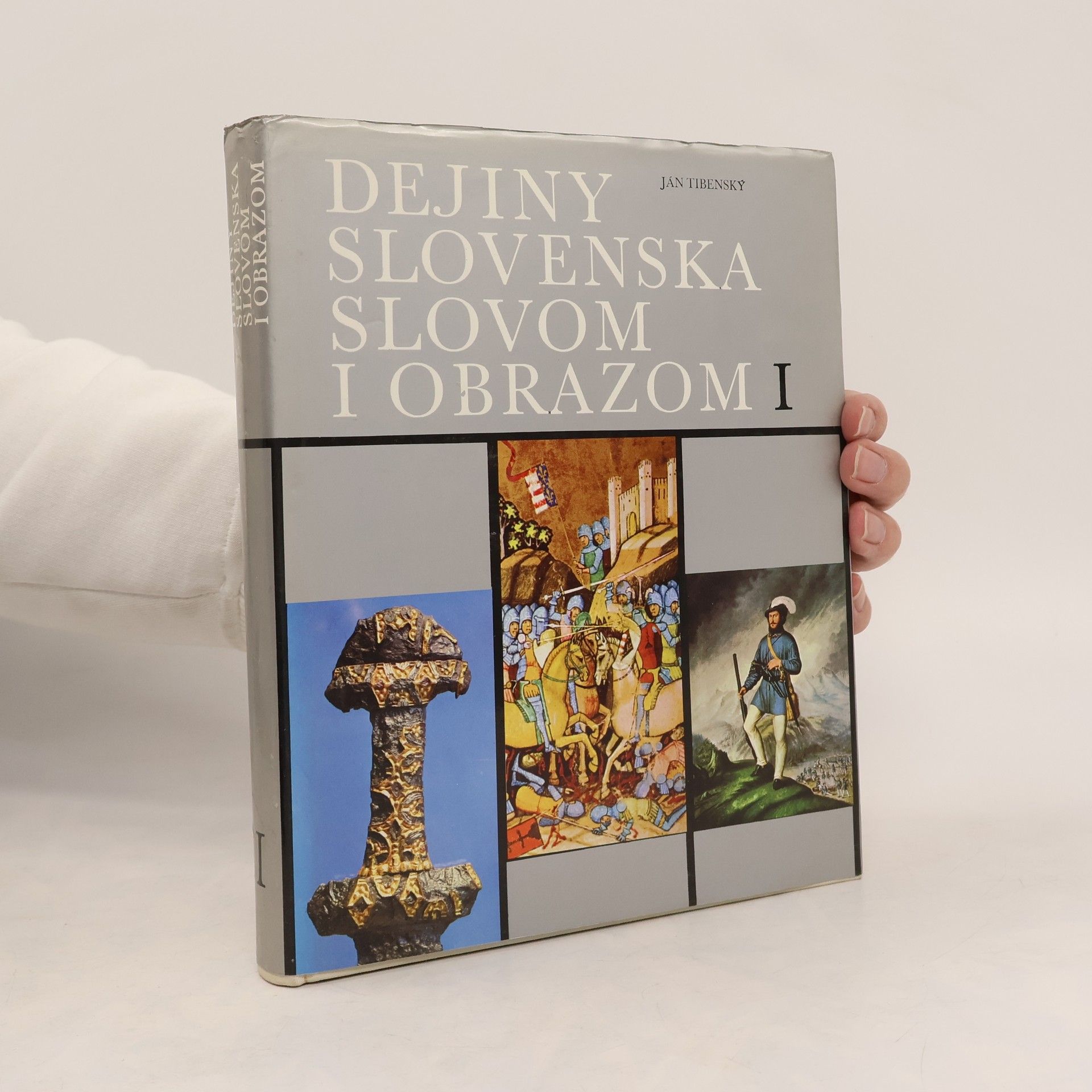 Ján Tibenský Dejiny Slovenska slovom i obrazom I.