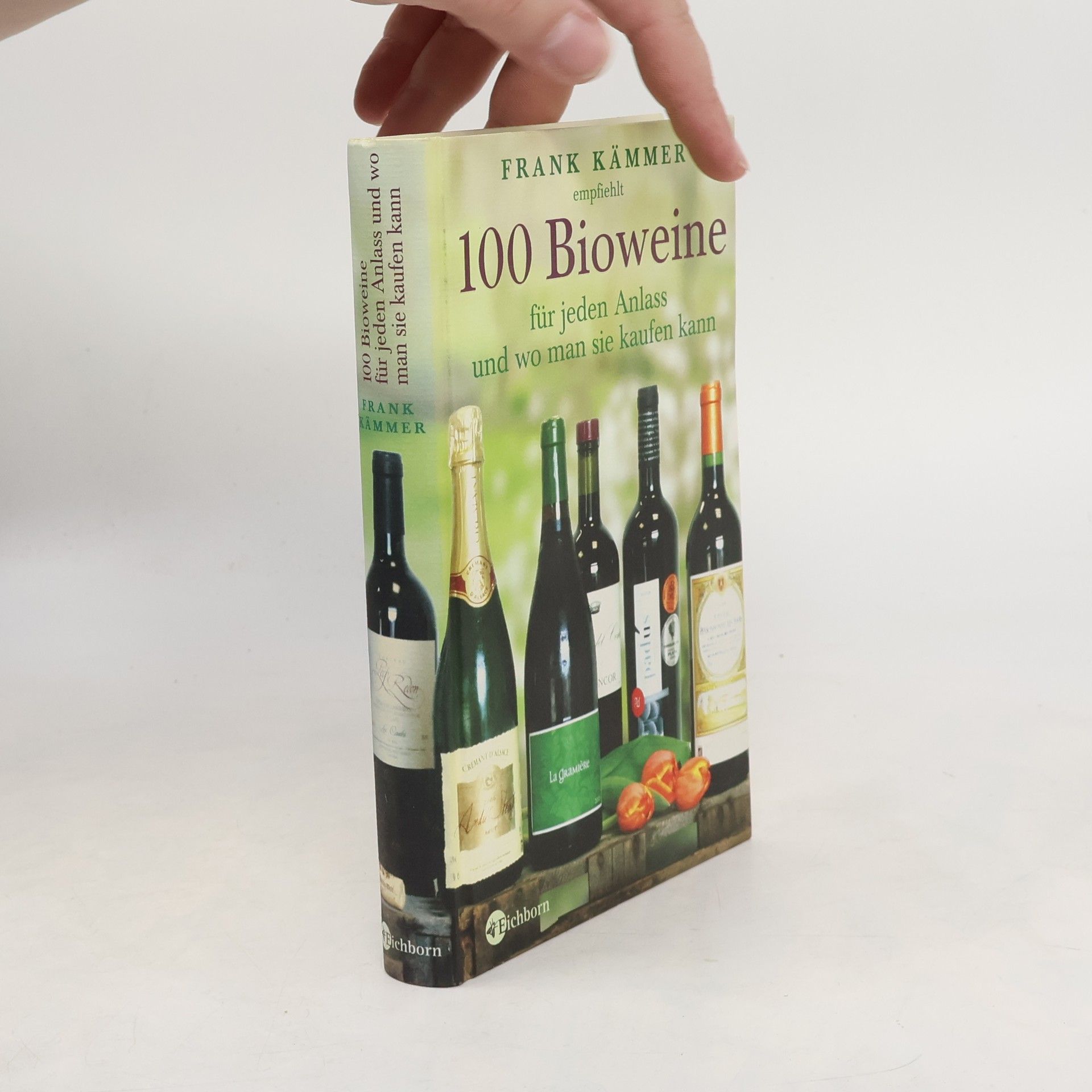 Frank Kämmer 100 Bioweine für jeden Anlass und wo man sie kaufen kann