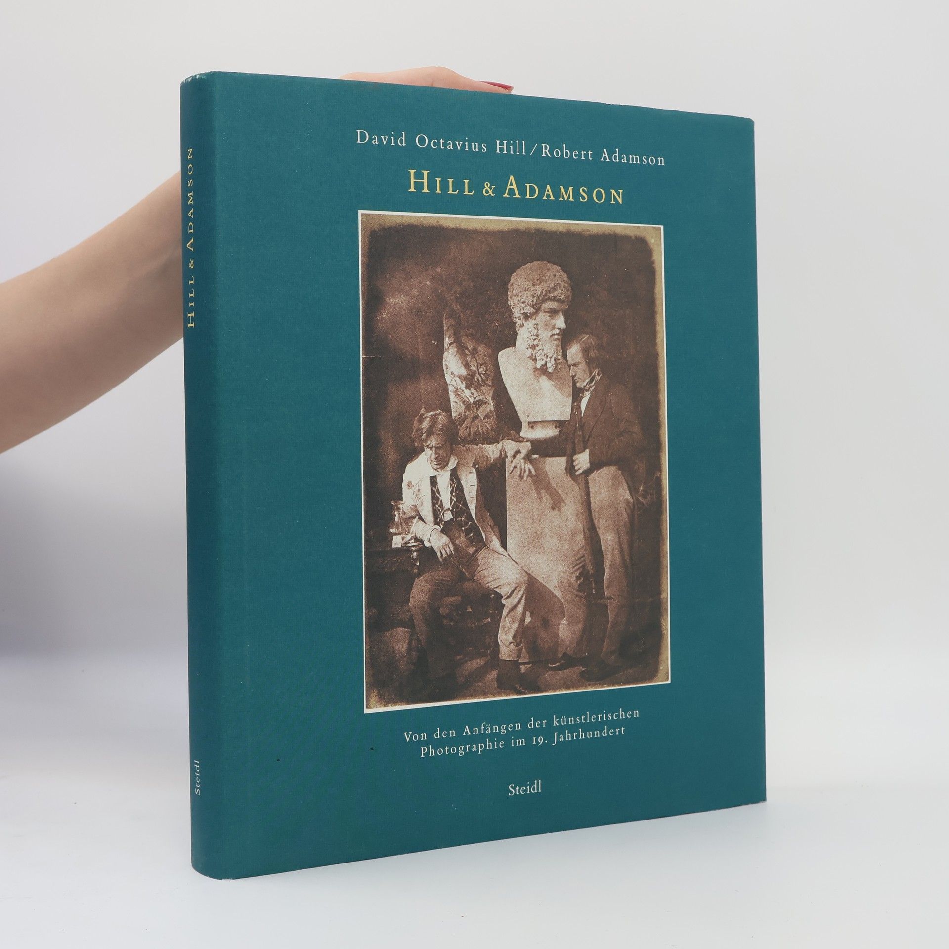 Hill & Adamson. Von den Anfängen der künstlerischen Photographie im 19. Jahrhundert.