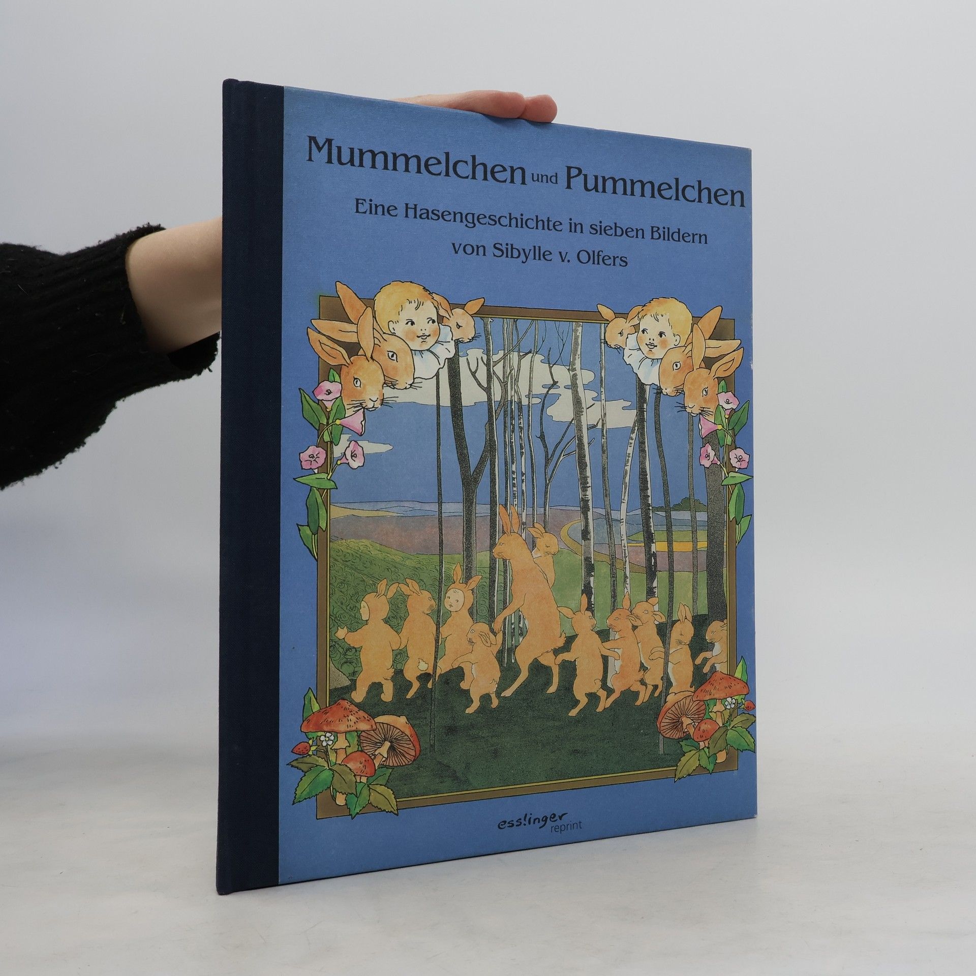 Sibylle von Olfers Mummelchen und Pummelchen. Eine Hasengeschichte in Bildern.