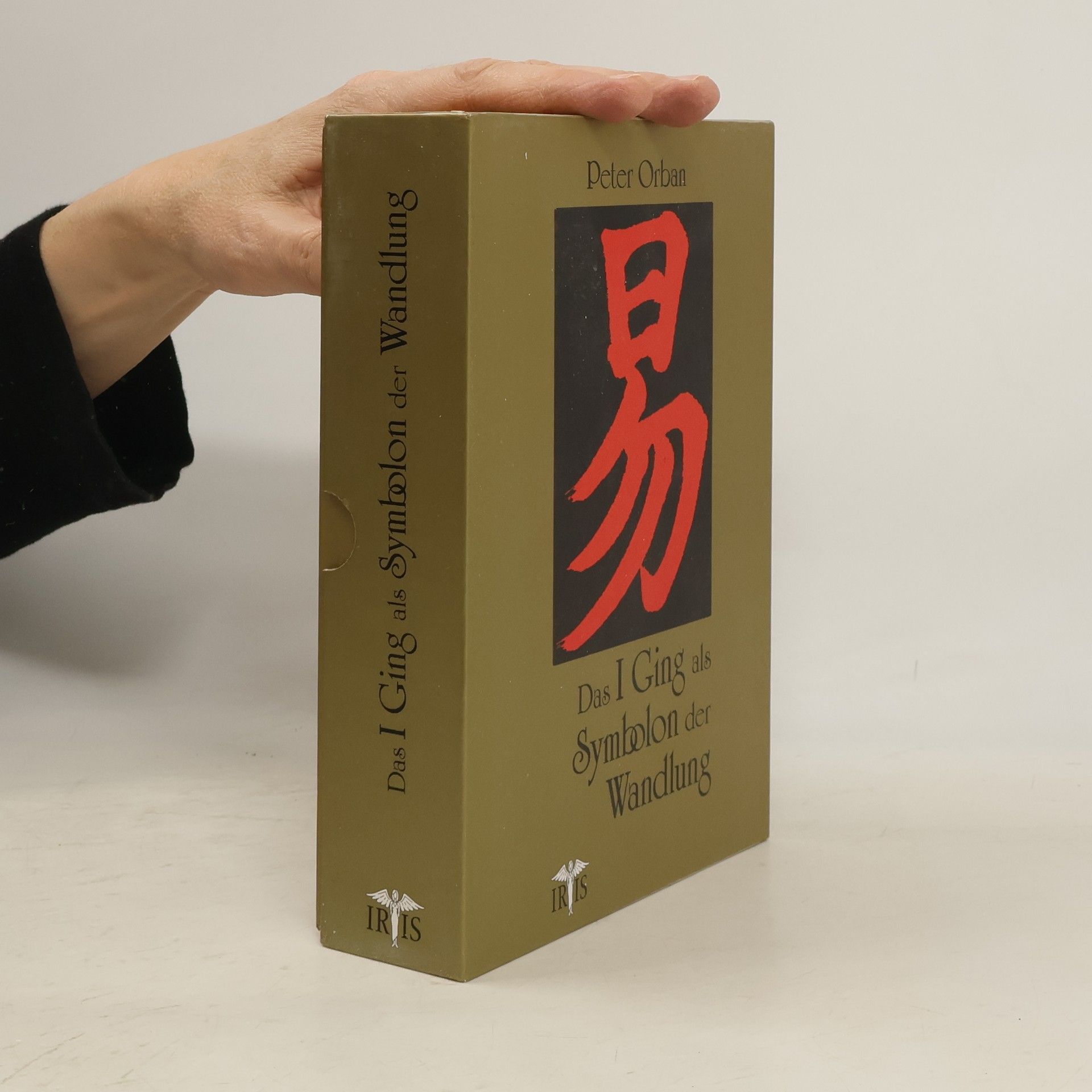 Peter Orban Das I Ging als Symbolon der Wandlung