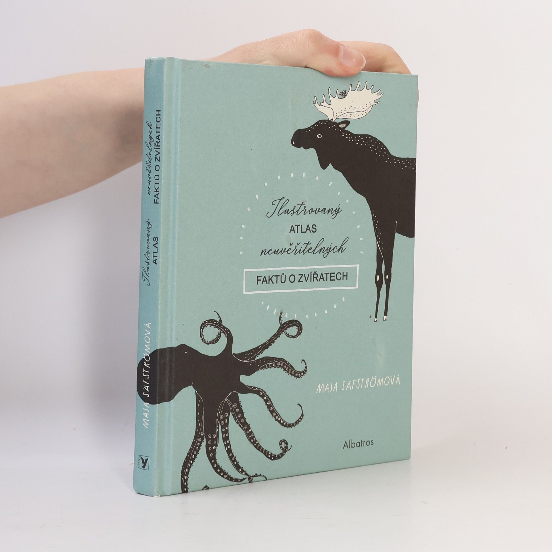 Maja Säfström Ilustrovaný atlas neuvěřitelných faktů o zvířatech