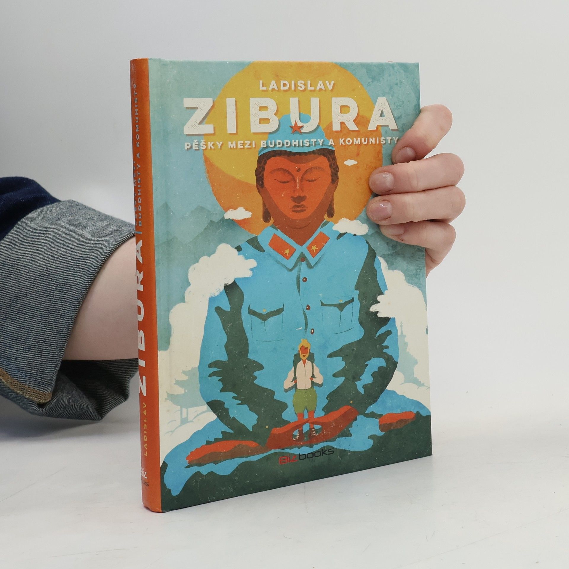 Ladislav Zibura Pěšky mezi buddhisty a komunisty
