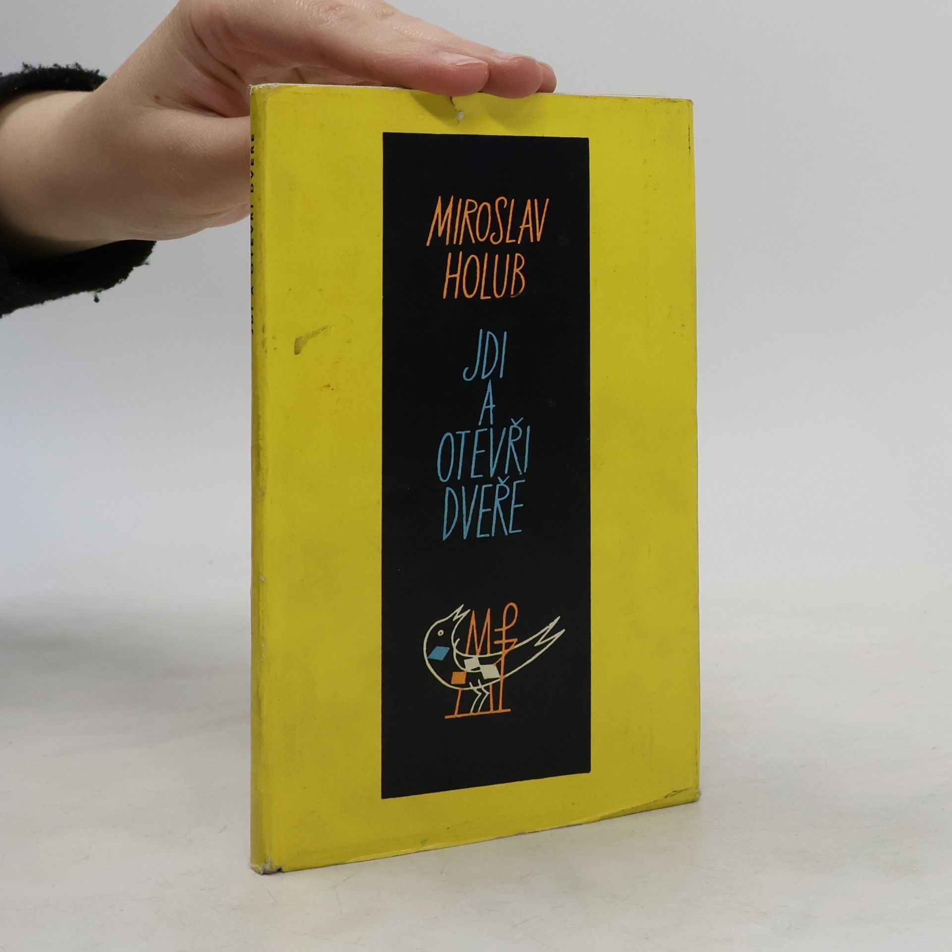 Miroslav Holub Jdi a otevři dveře