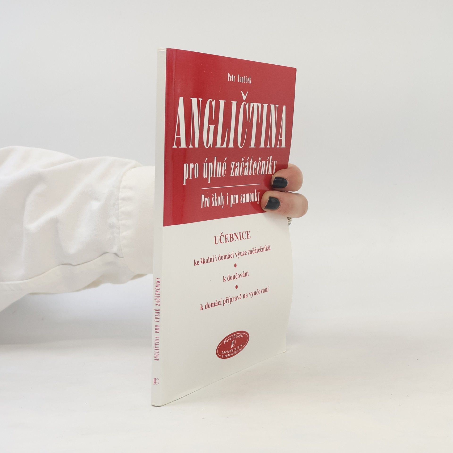 Petr Vaněček Angličtina pro úplné začátečníky : pro školy i pro samouky