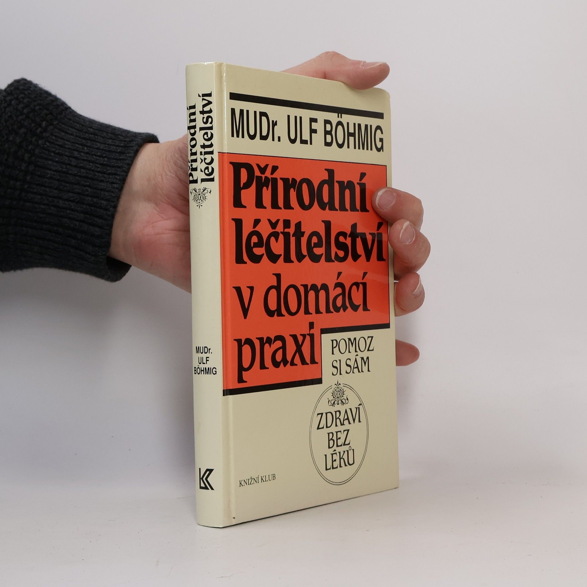 Ulf Böhmig Přírodní léčitelství v domácí praxi