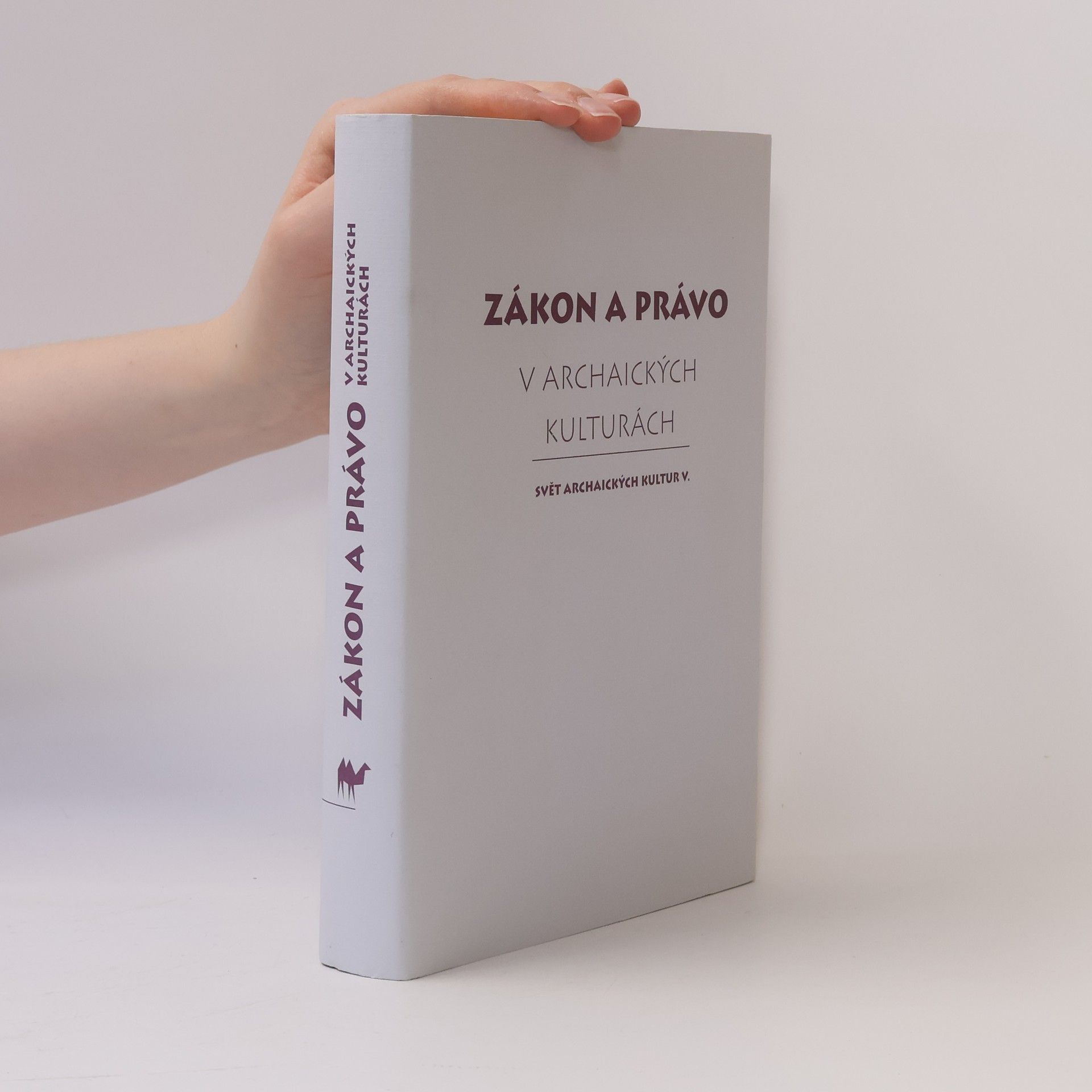 Autorenkollektiv Zákon a právo v archaických kulturách