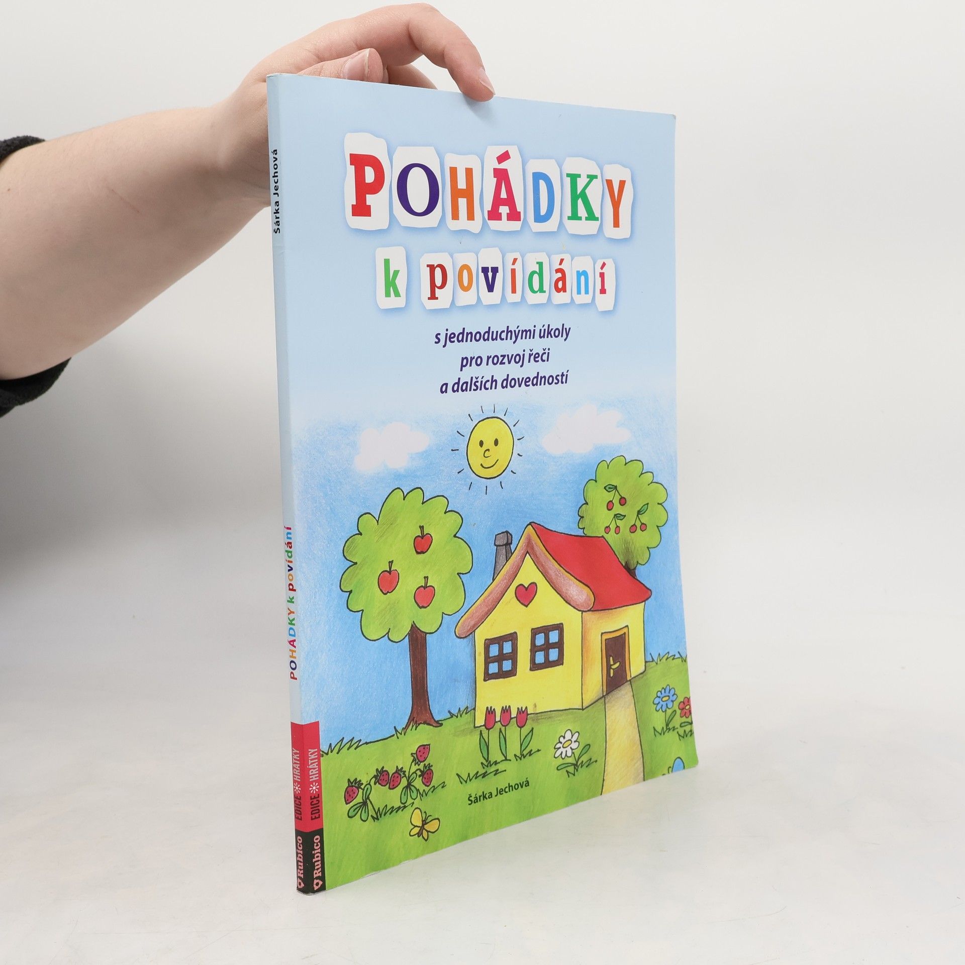 Šárka Jechová Pohádky k povídání : s jednoduchými úkoly pro rozvoj řeči a dalších dovedností