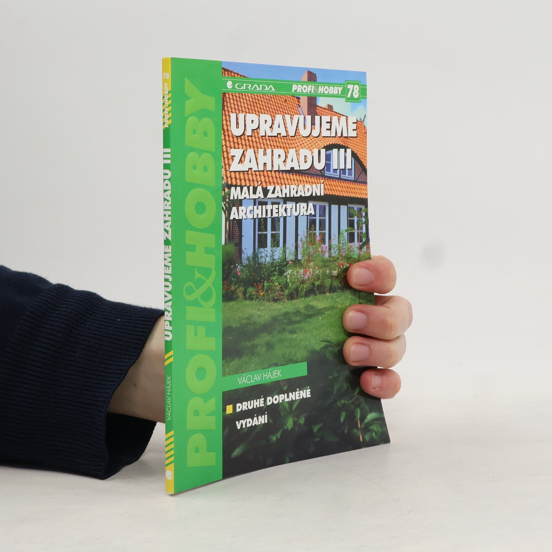 Václav Hájek Upravujeme zahradu III