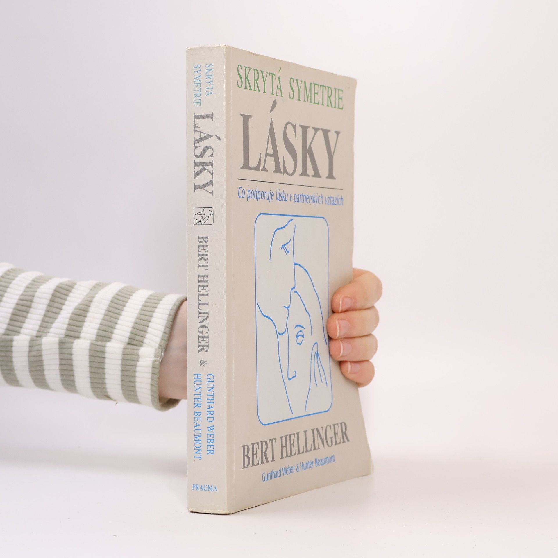Bert Hellinger Skrytá symetrie lásky: Co podporuje lásku v partnerských vztazích