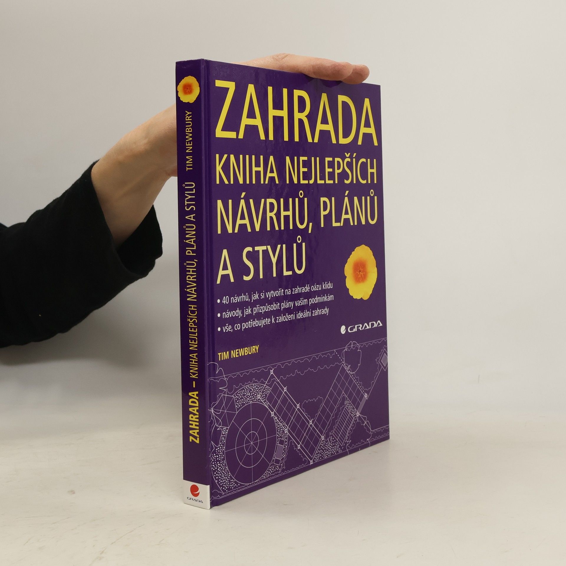 Tim Newbury Zahrada: Kniha nejlepších návrhů, plánů a stylů