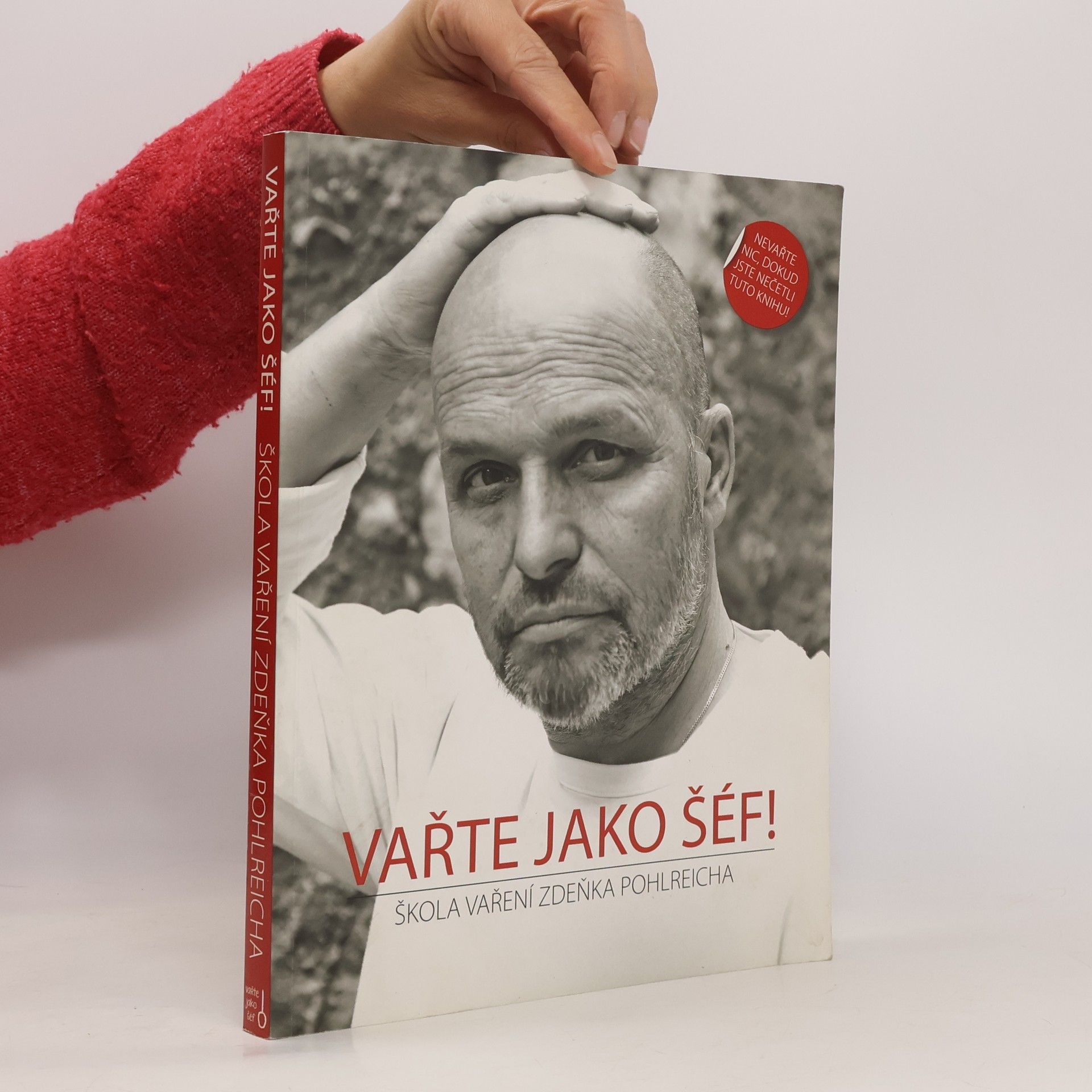 Zdeněk Pohlreich Vařte jako šéf! Škola vaření Zdeňka Pohlreicha