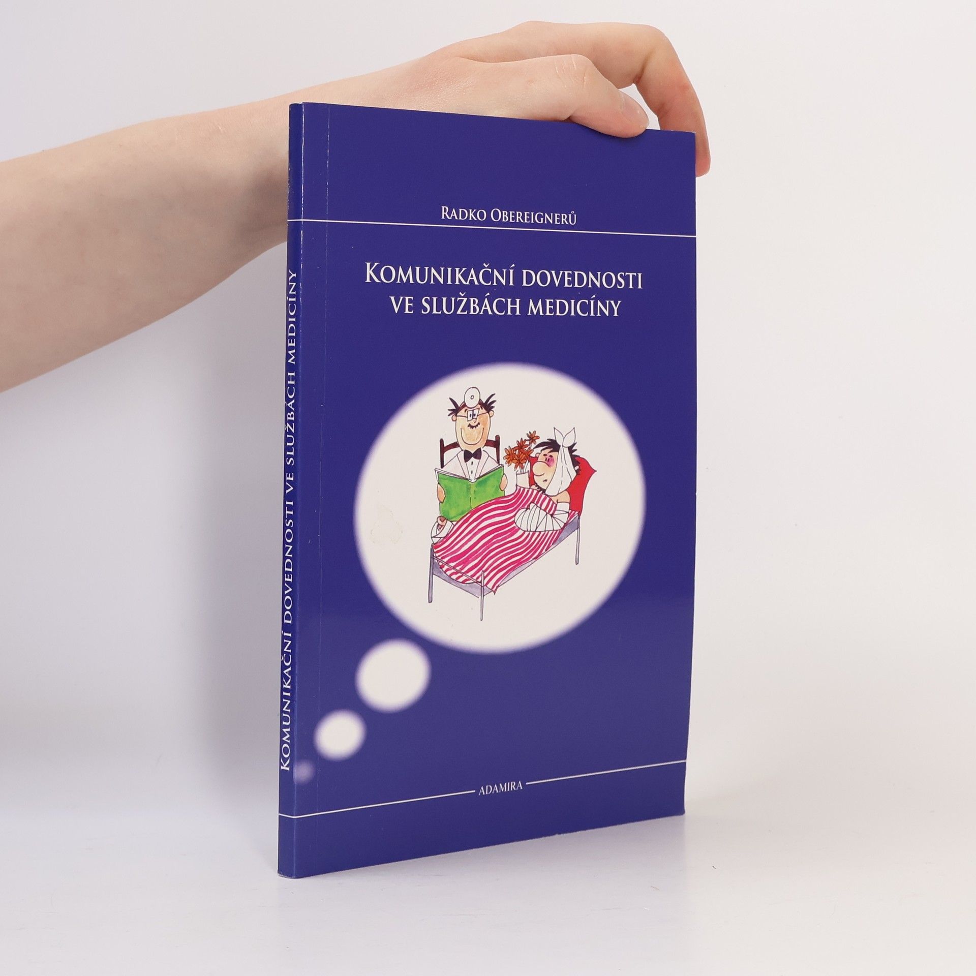 Radko Obereignerů Komunikační dovednosti ve službách medicíny