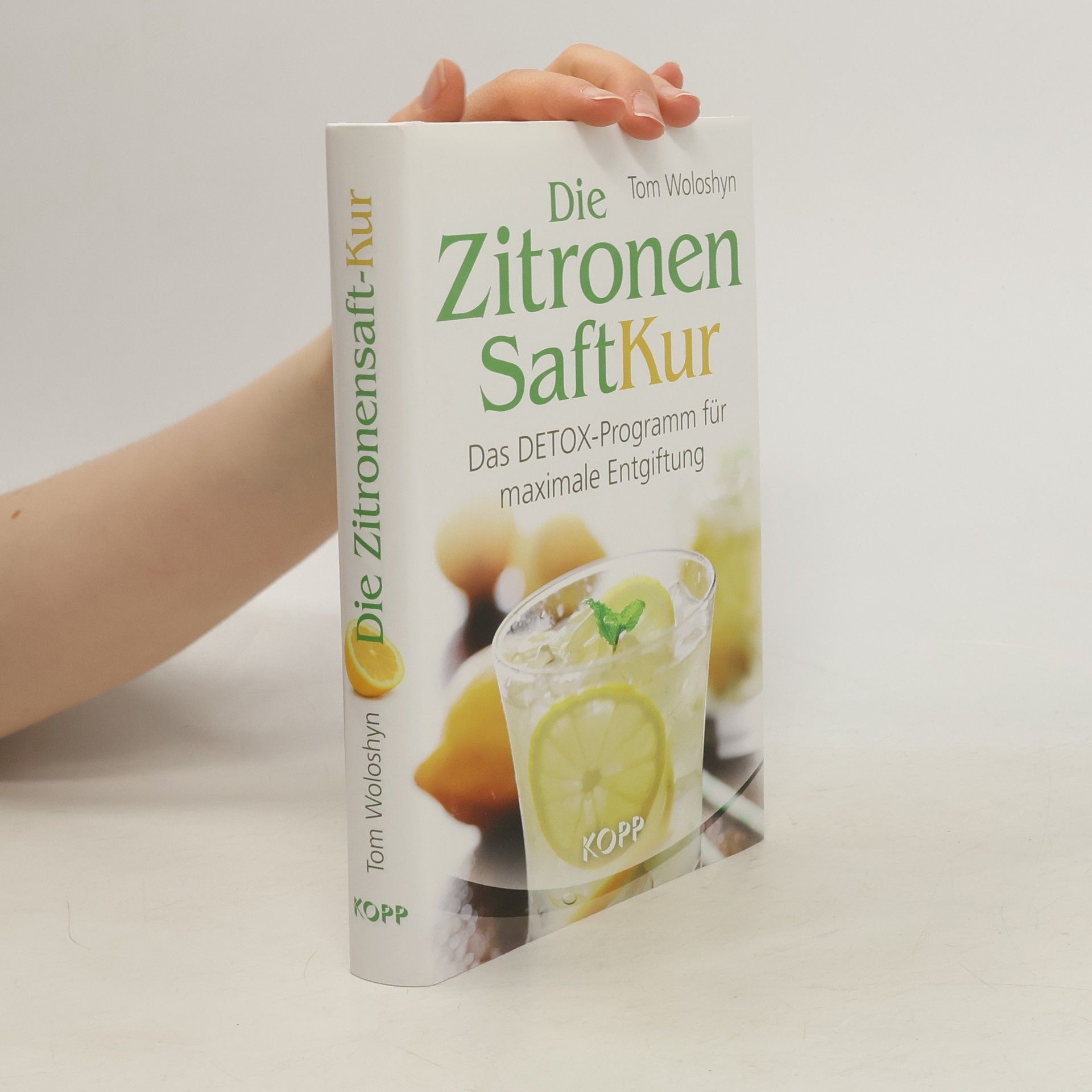 Tom Woloshyn Die Zitronensaft-Kur
