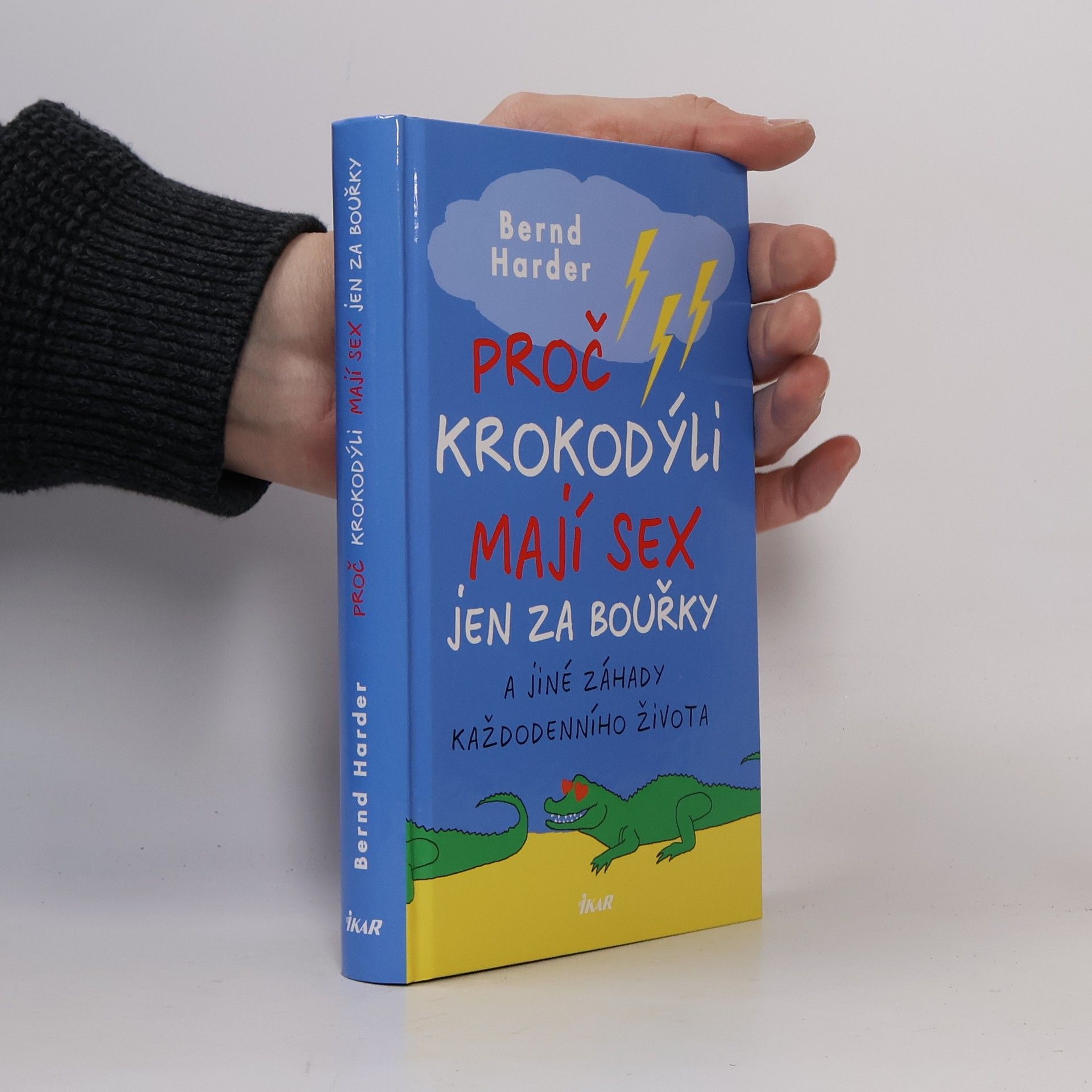 Proč krokodýli mají sex jen za bouřky a jiné záhady každodenního života