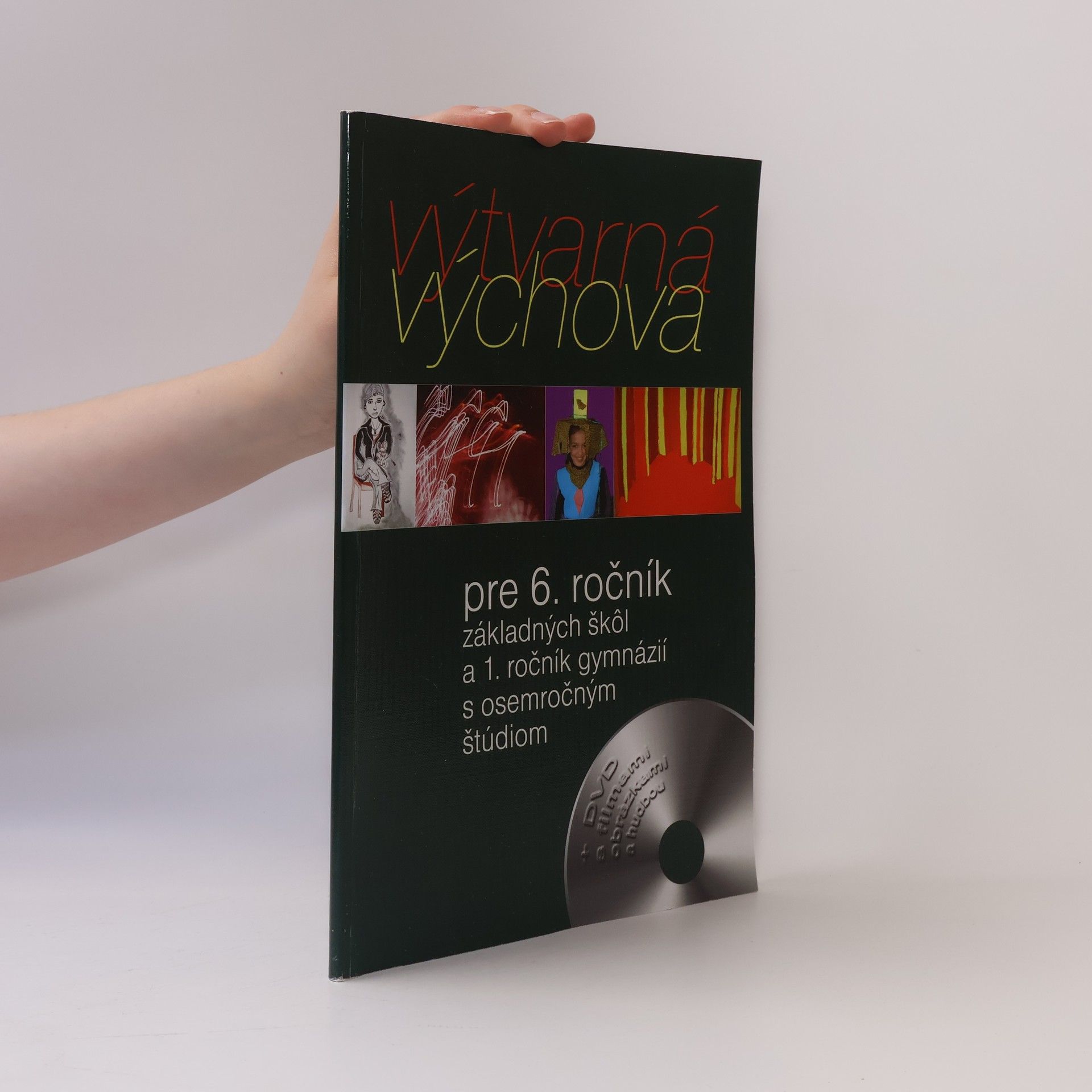 Čarný a kol. Ladislav Výtvarná výchova pre 6. ročník základných škôl a 1. ročník gymnázií s osemročným štúdiom