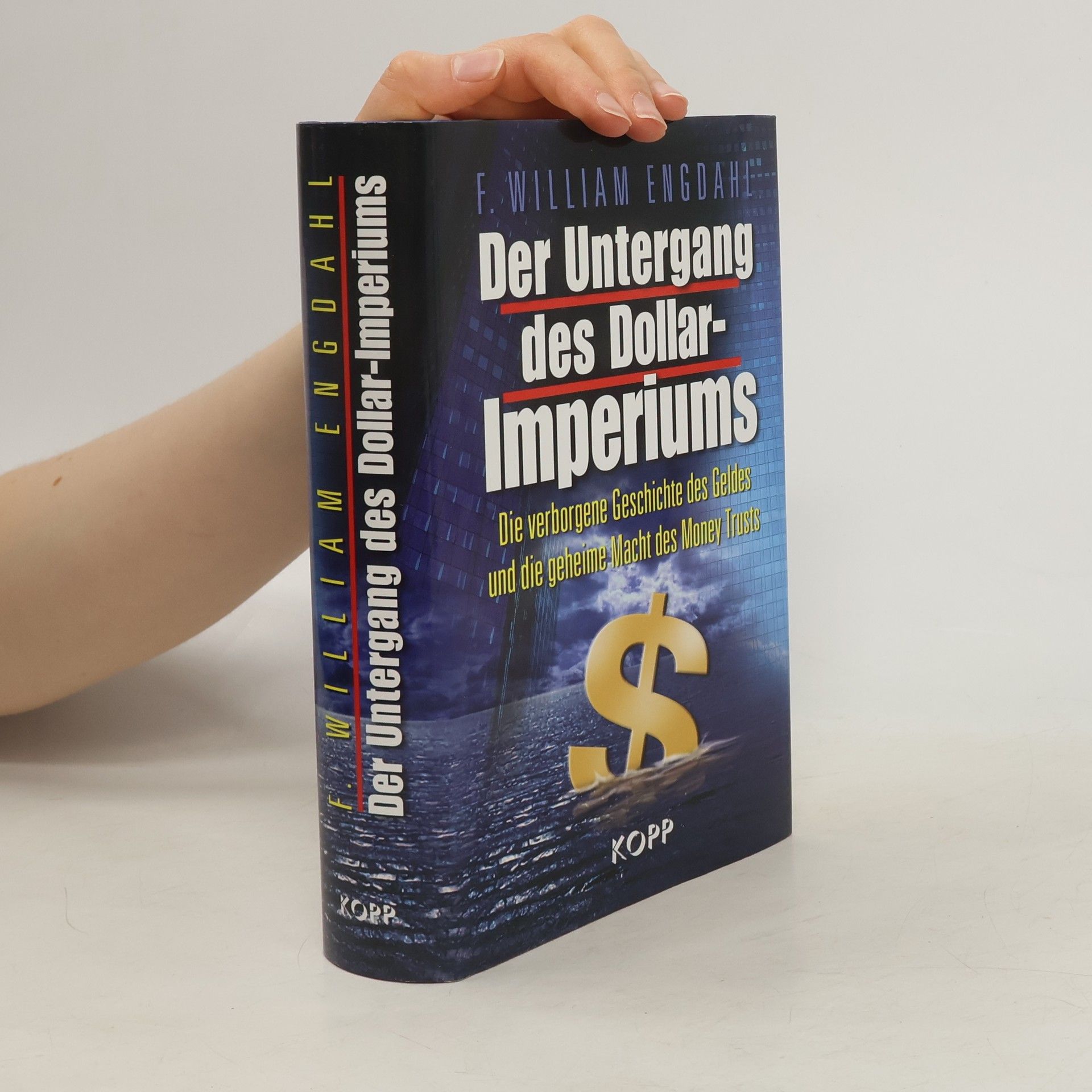 F. William Engdahl Der Untergang des Dollar-Imperiums
