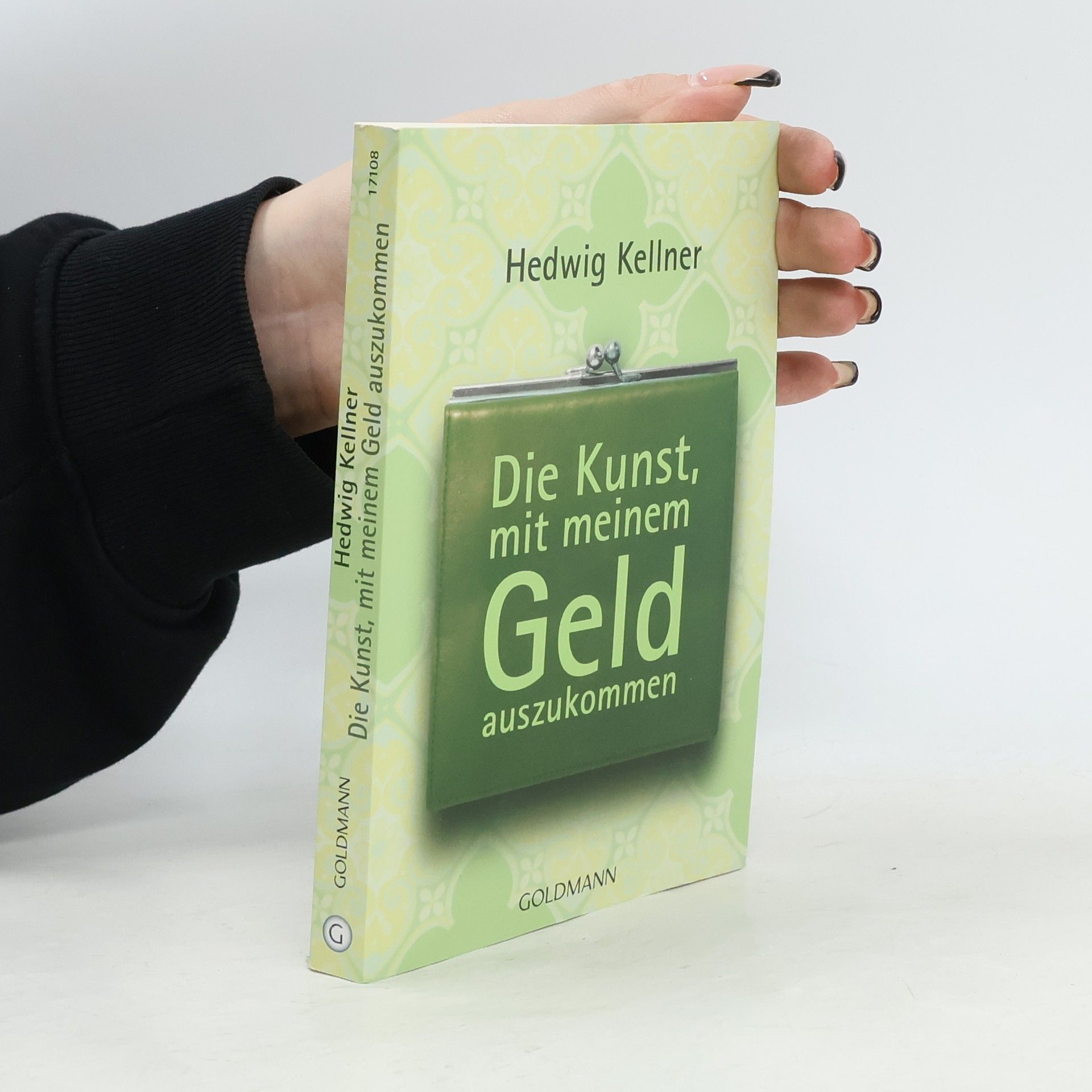 Hedwig Kellner Die Kunst, mit meinem Geld auszukommen