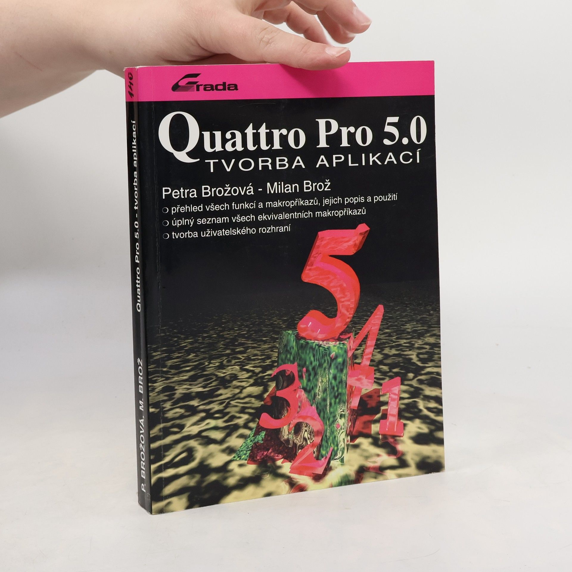Petra Brožová Quattro Pro 5.0 : Tvorba aplikací