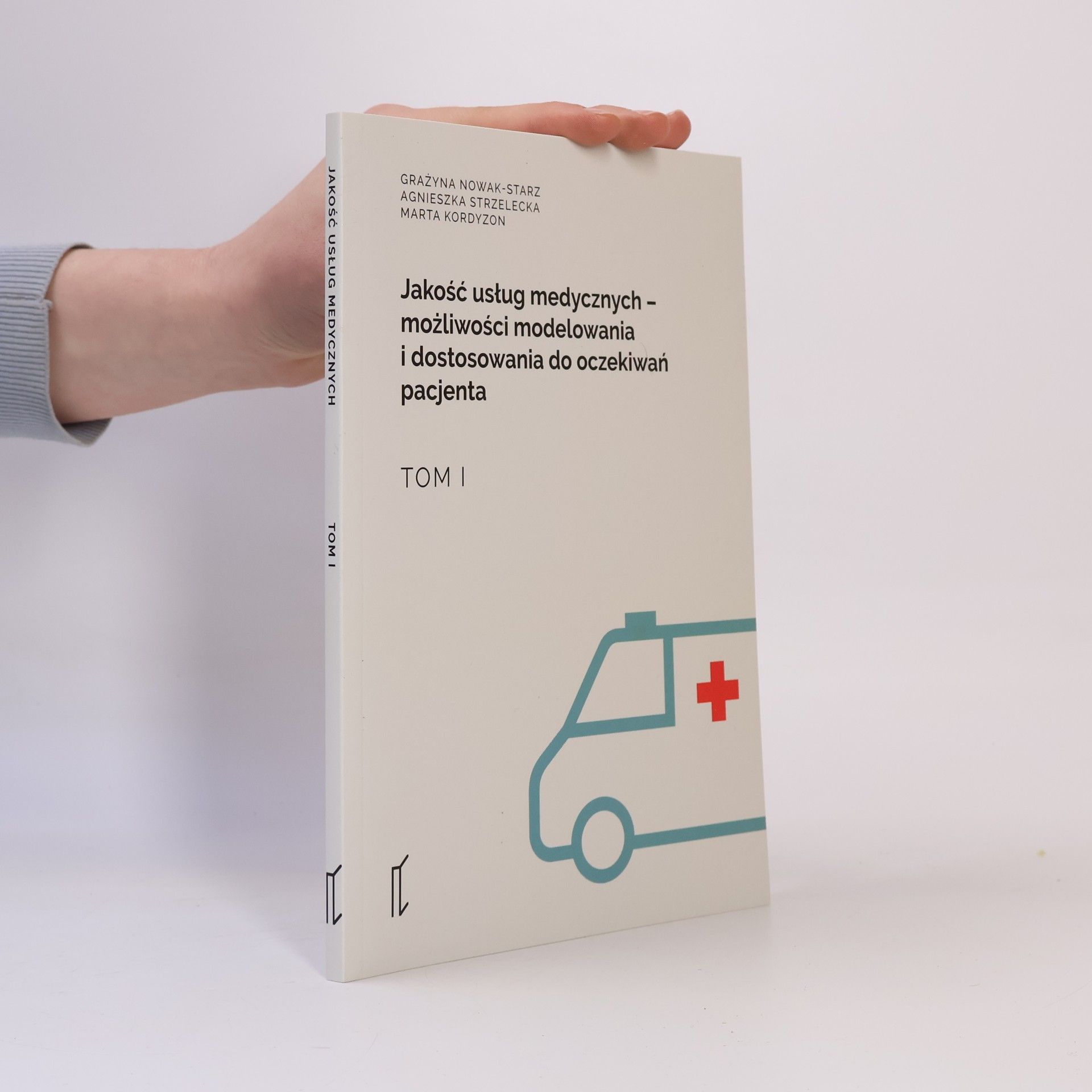 Marta Kordyzon Jakość usług medycznych - możliwości modelowania i dostosowania do oczekiwań pacjenta