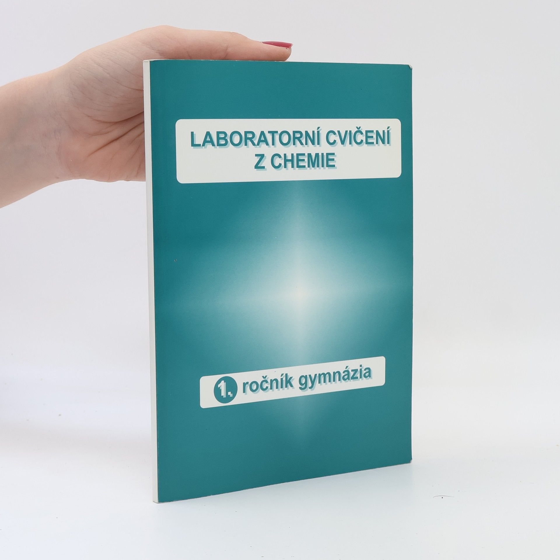 Kolektiv autorů Laboratorní cvičení z chemie 1. ročník gymnázia