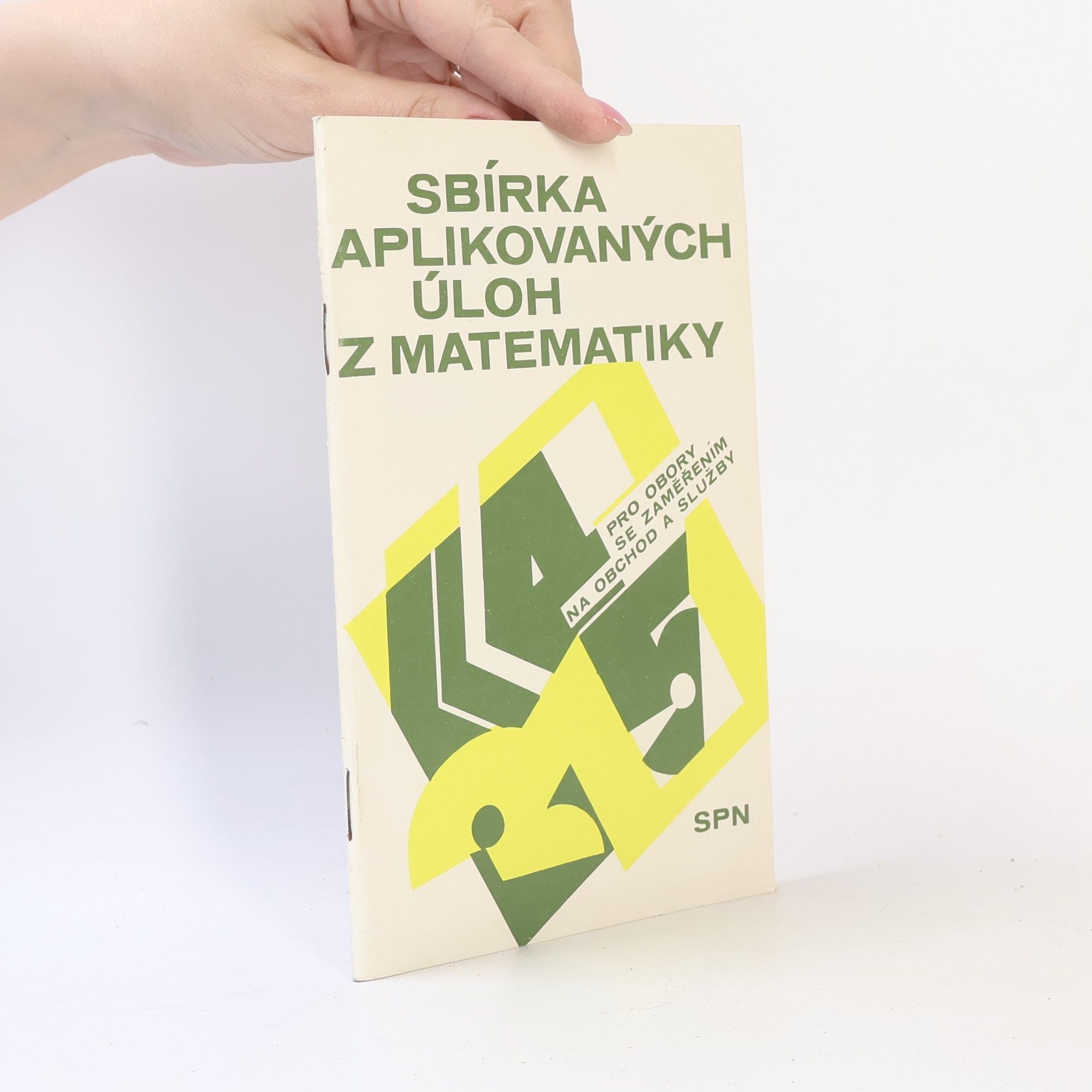 Sbírka aplikovaných úloh z matematiky pro obory se zaměřením na obchod a služby