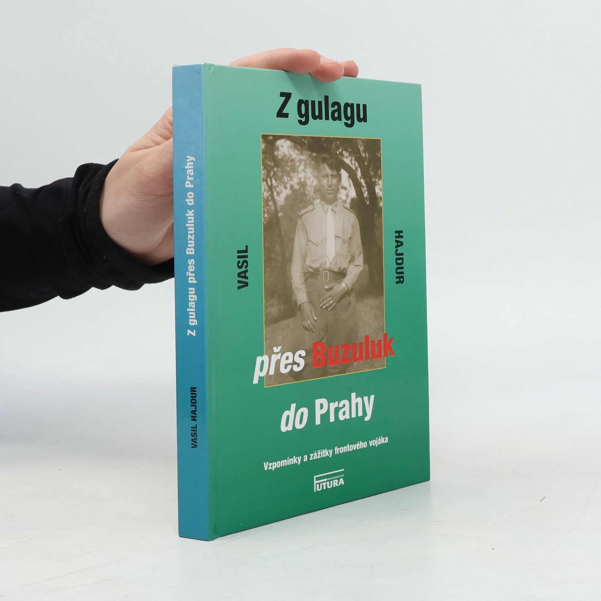 Vasil Hajdur Z gulagu přes Buzuluk do Prahy