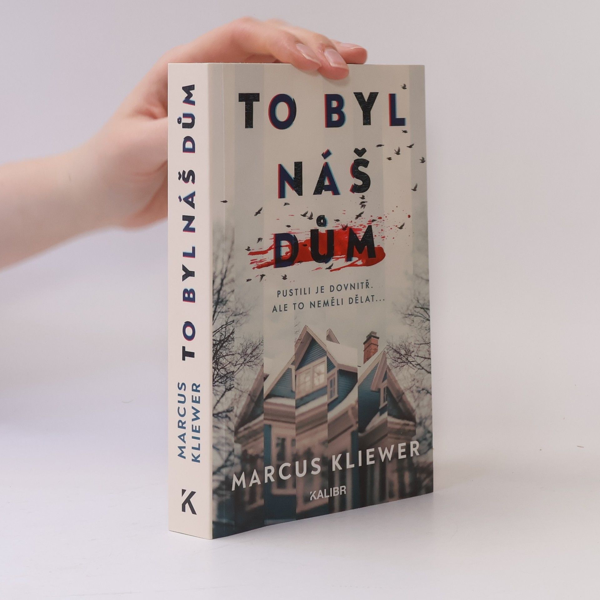 Marcus Kliewer To byl náš dům