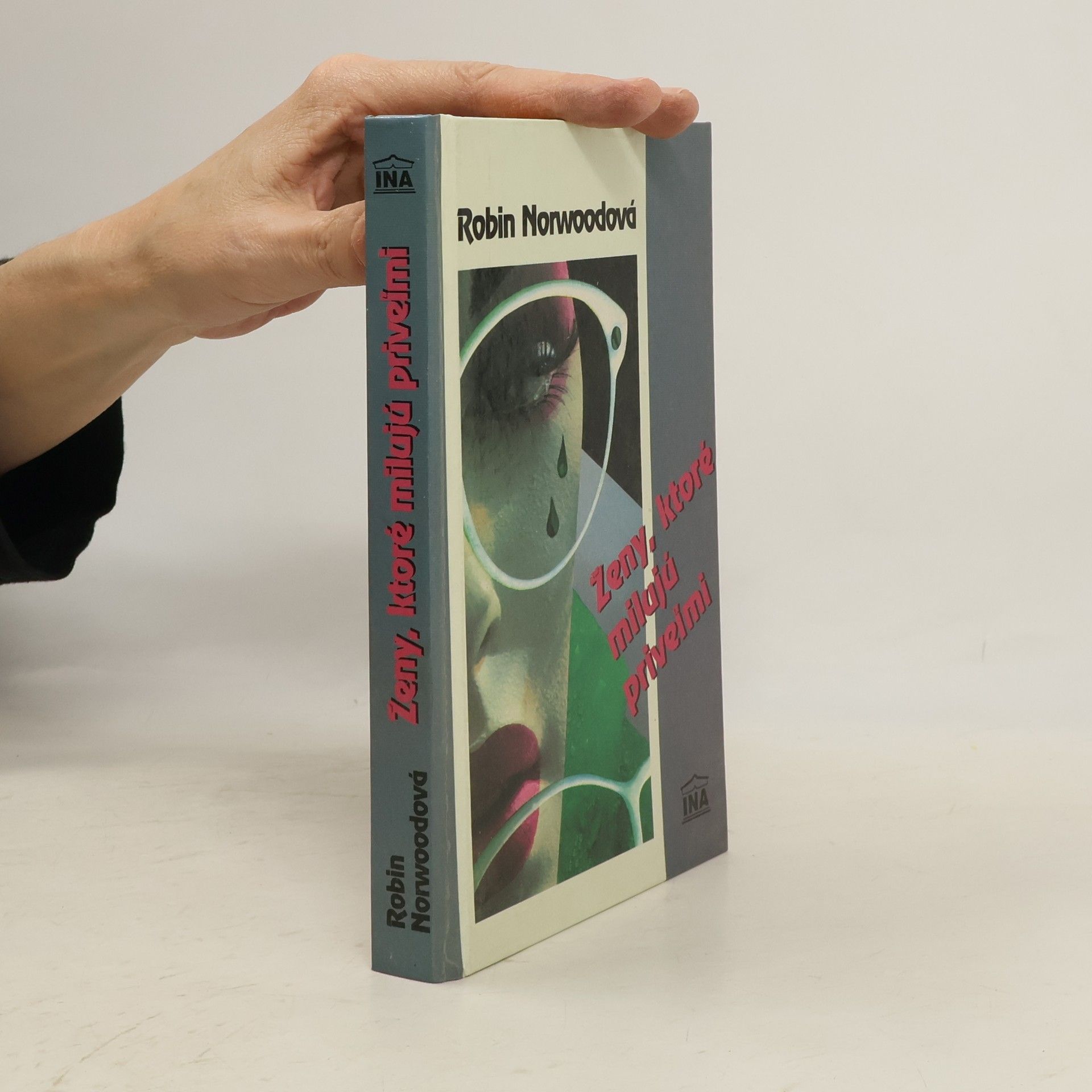 Robin Norwood Ženy, ktoré milujú priveľmi