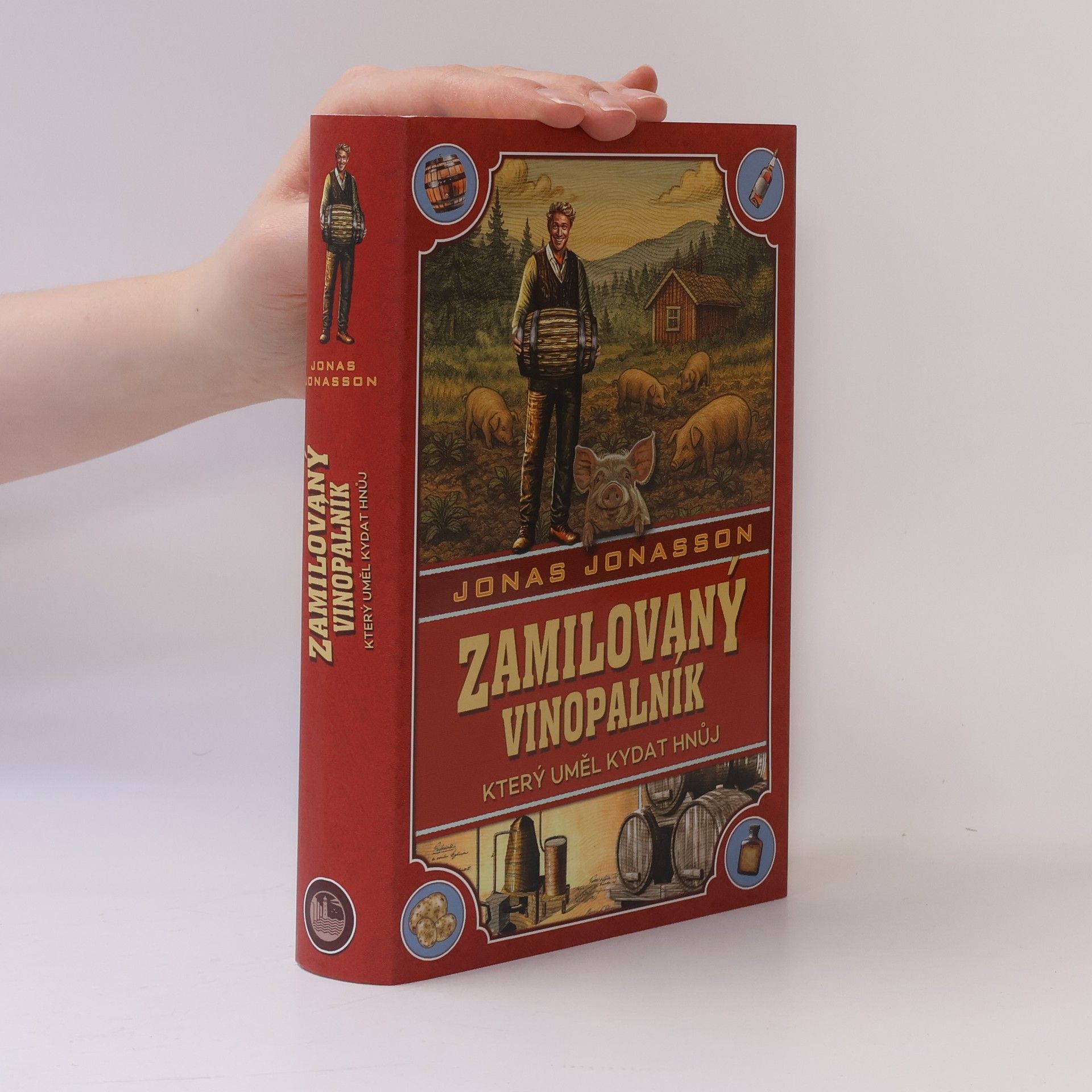 Jonas Jonasson Zamilovaný vinopalník, který uměl kydat hnůj