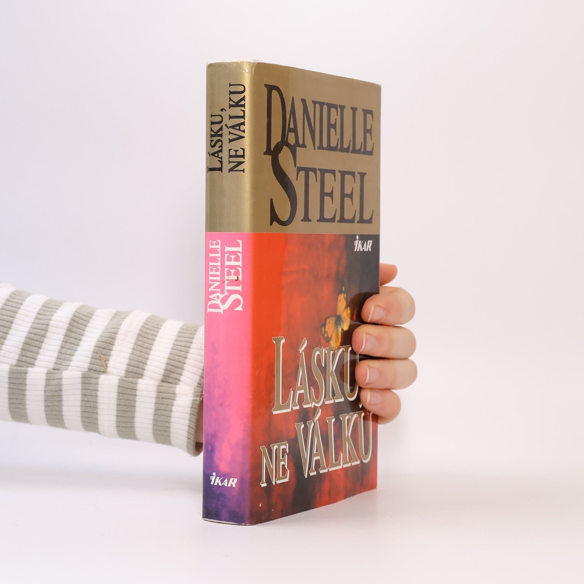 Danielle Steel Lásku, ne válku