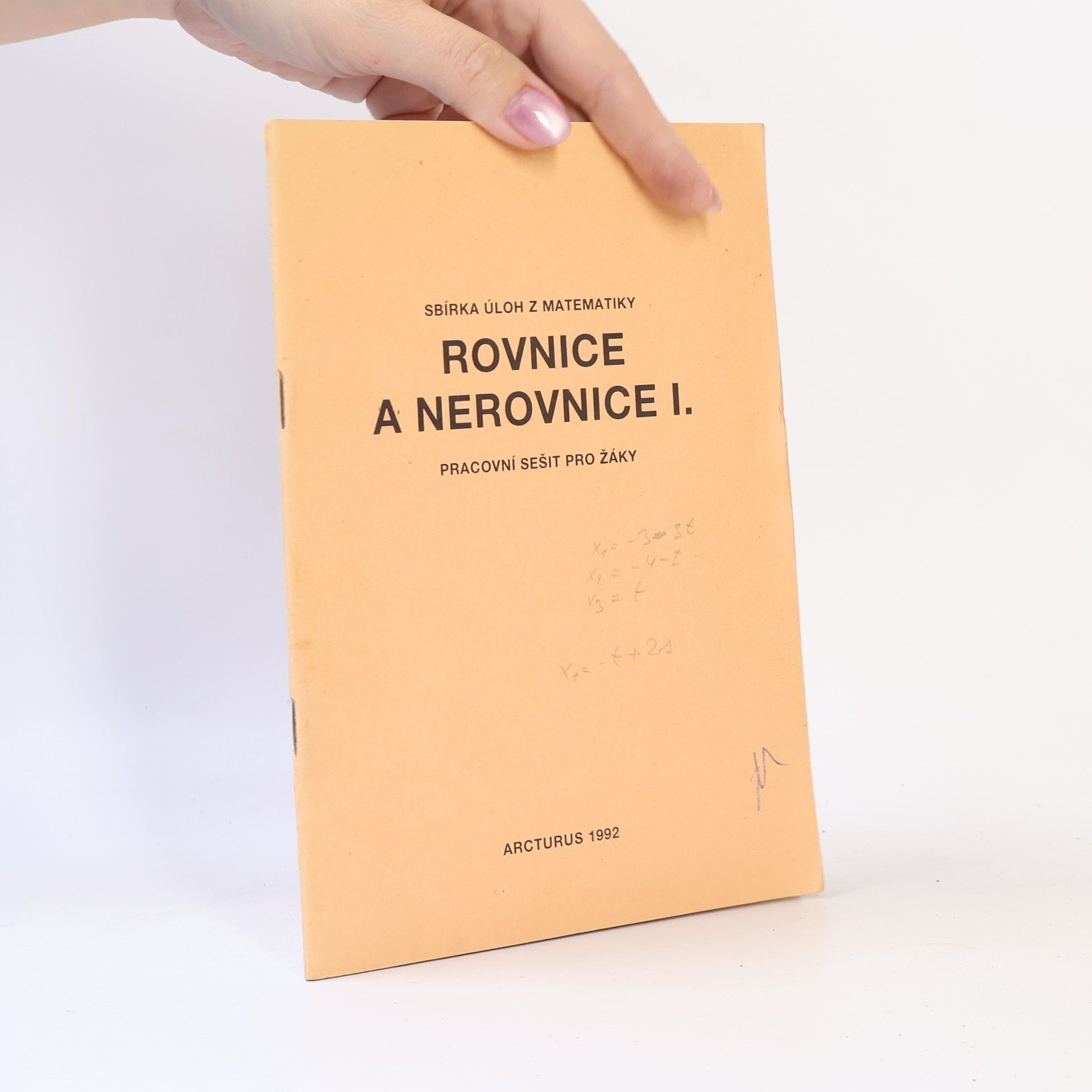 Rovnice a nerovnice I : Sbírka úloh z matematiky : Pracovní sešit pro žáky