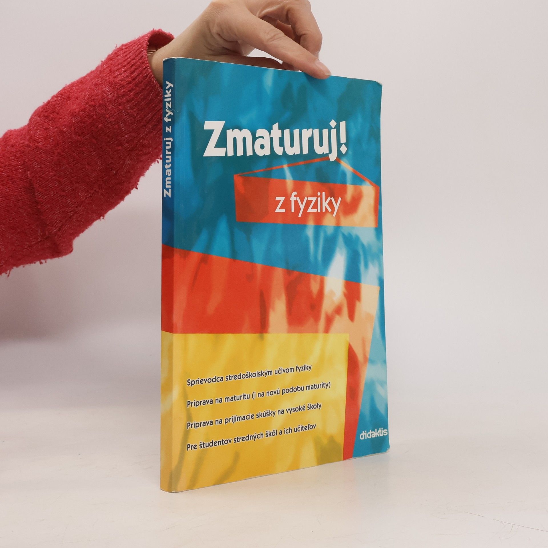 Kolektív autorov Zmaturuj! z fyziky