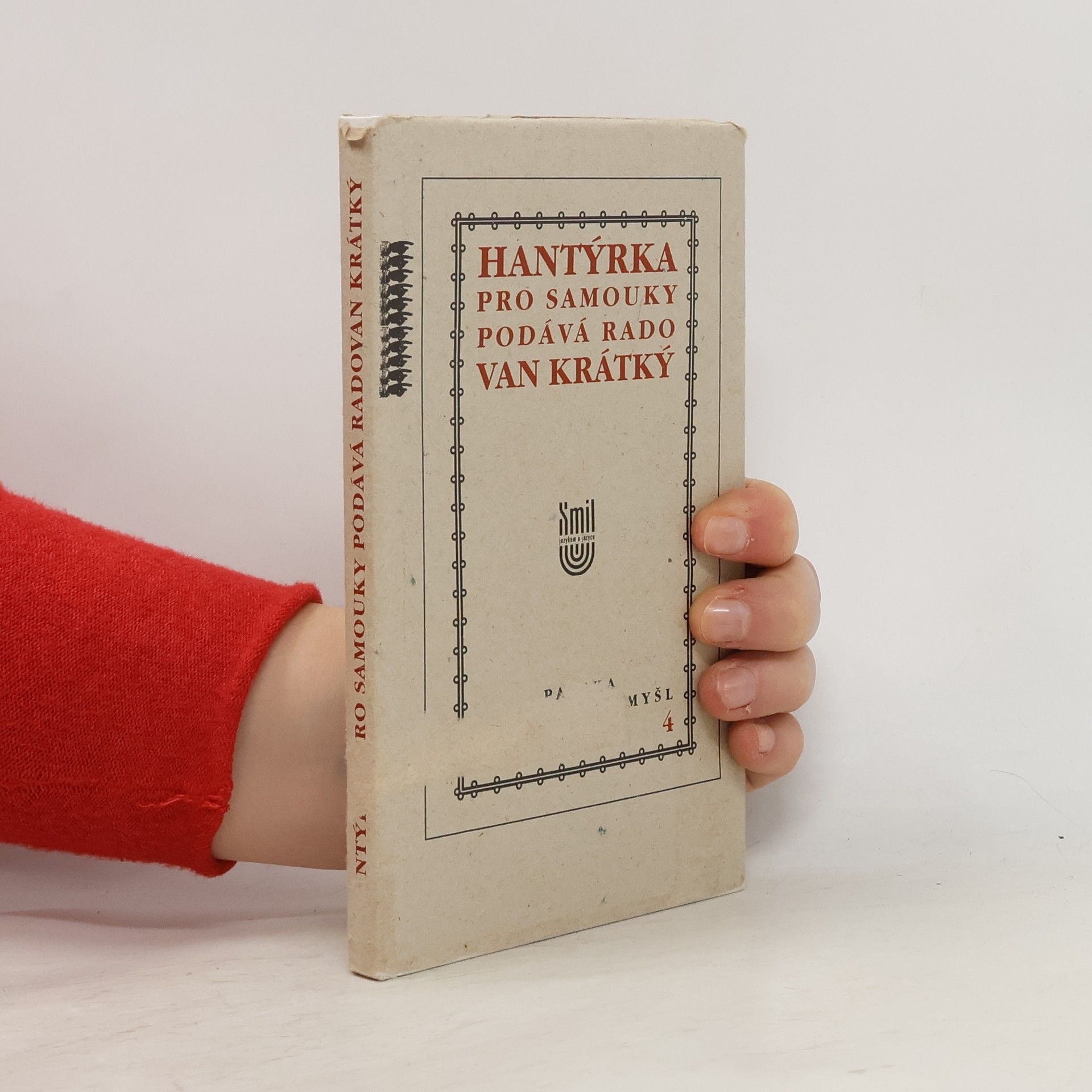 Radovan Krátký Hantýrka pro samouky podává Radovan Krátký
