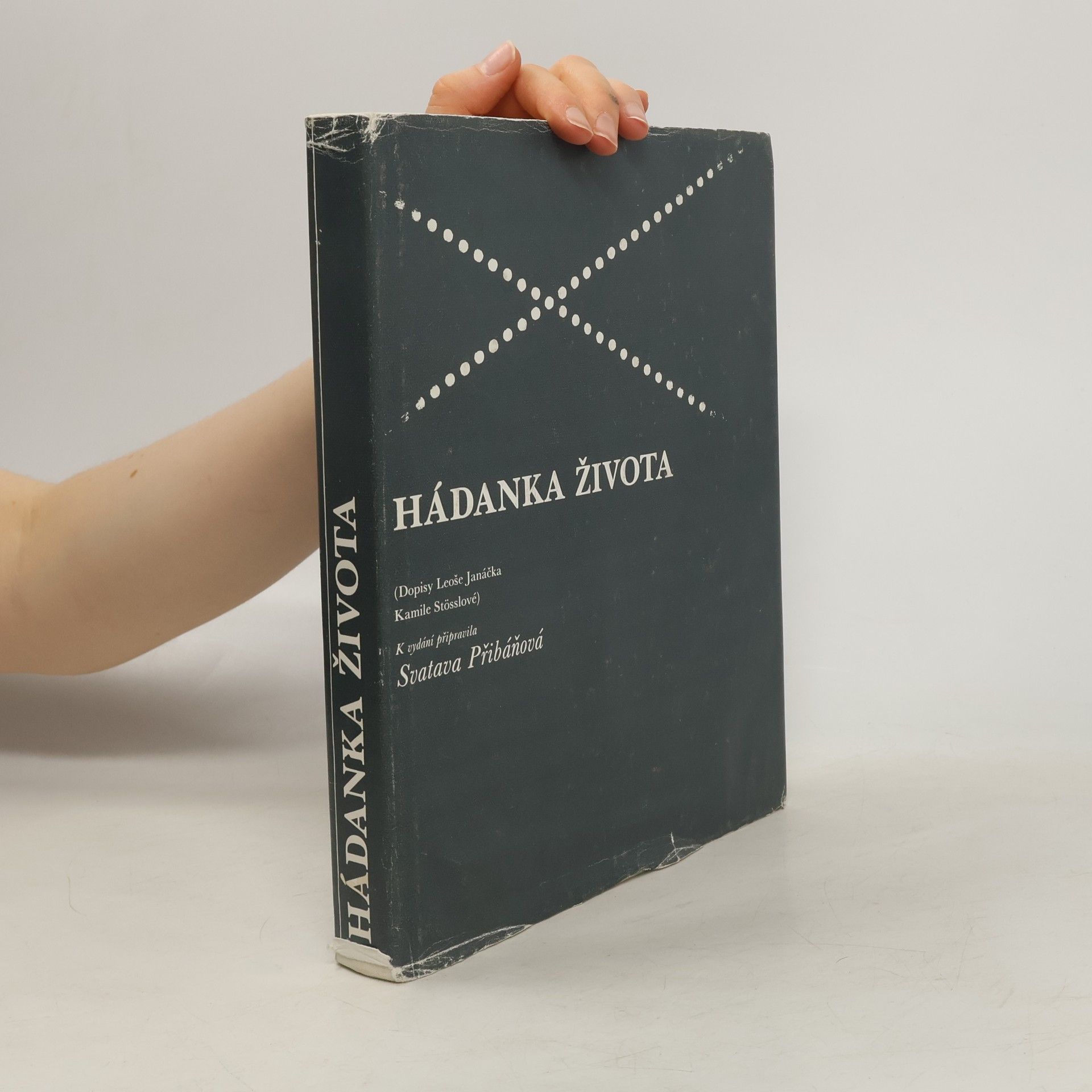 Přibáňová Svatava Hádanka života : dopisy Leoše Janáčka Kamile Stösslové
